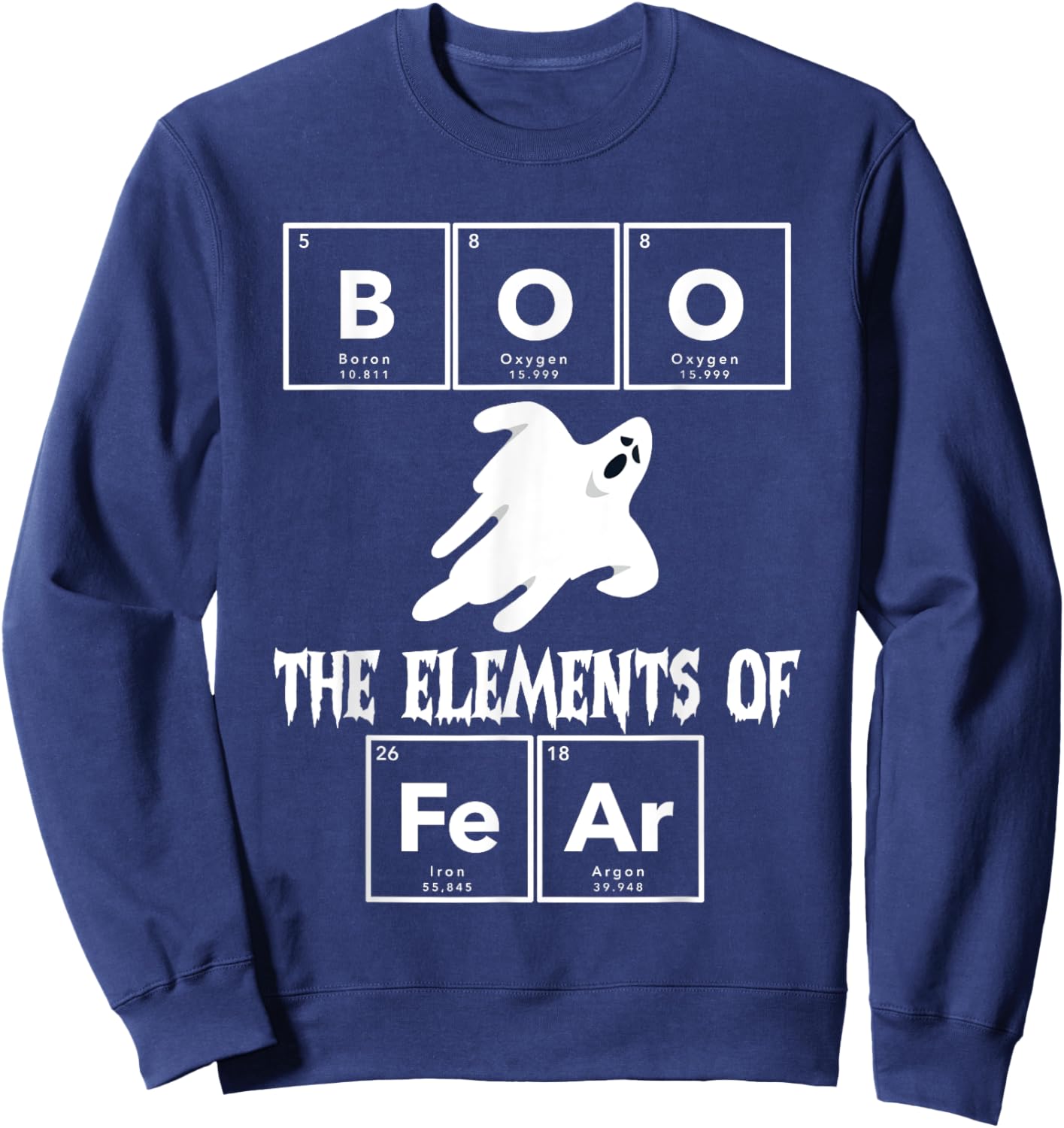 Chemistry Halloween Boo Chemical Elements of Fear Chemist Sweatshirt - Sweatshirt | Navy