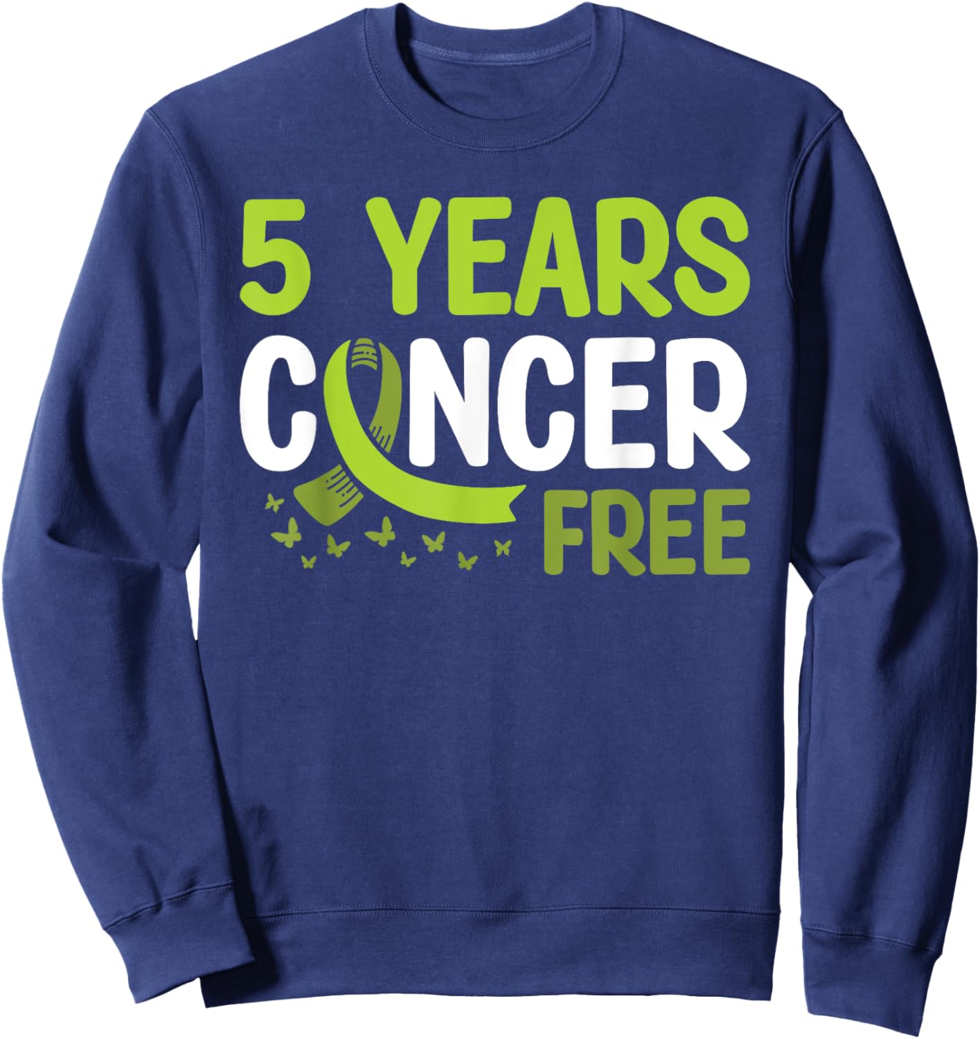 Non-hodgkin's Lymphoma Cancer Awareness 5 Years Cancer Free Sweatshirt - Sweatshirt | Navy