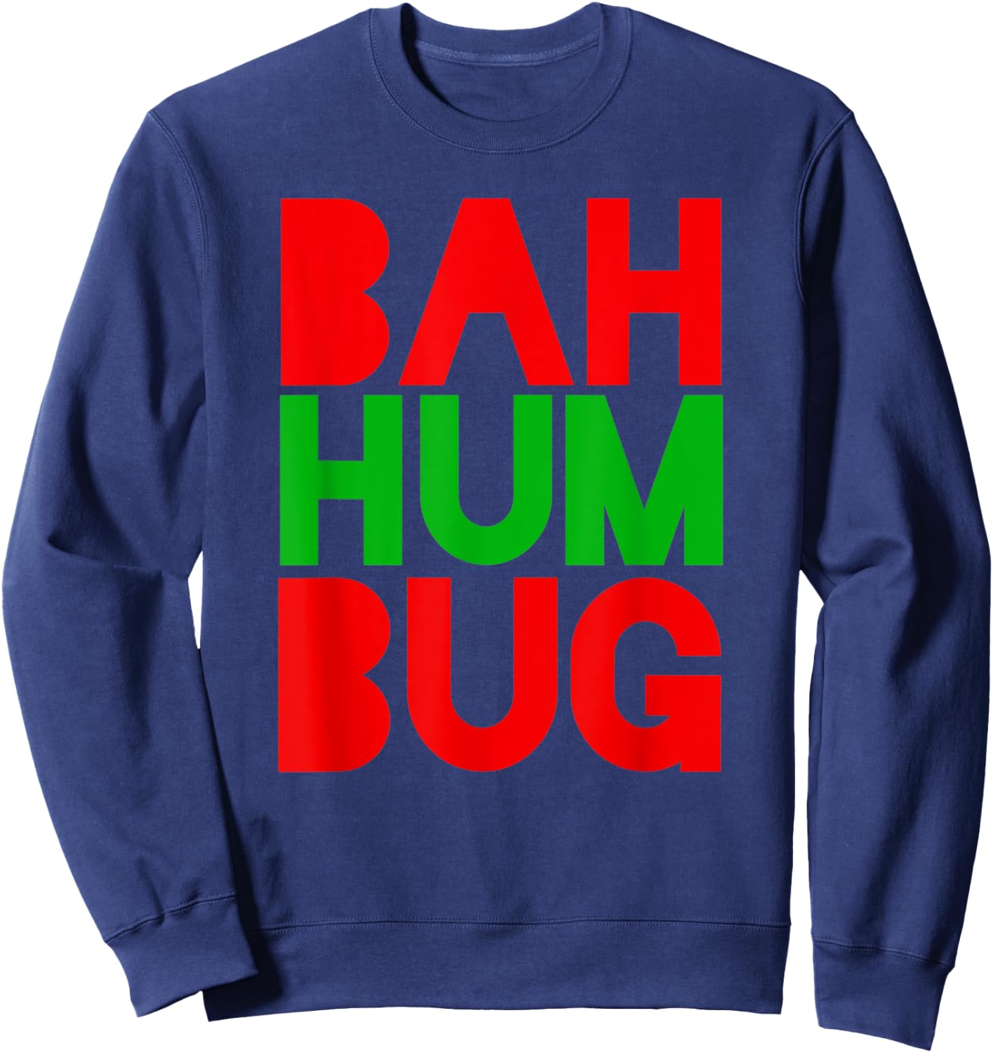funny Bah Humbug Scrooge Christmas Carol, grumpy Sweatshirt - Sweatshirt | Navy