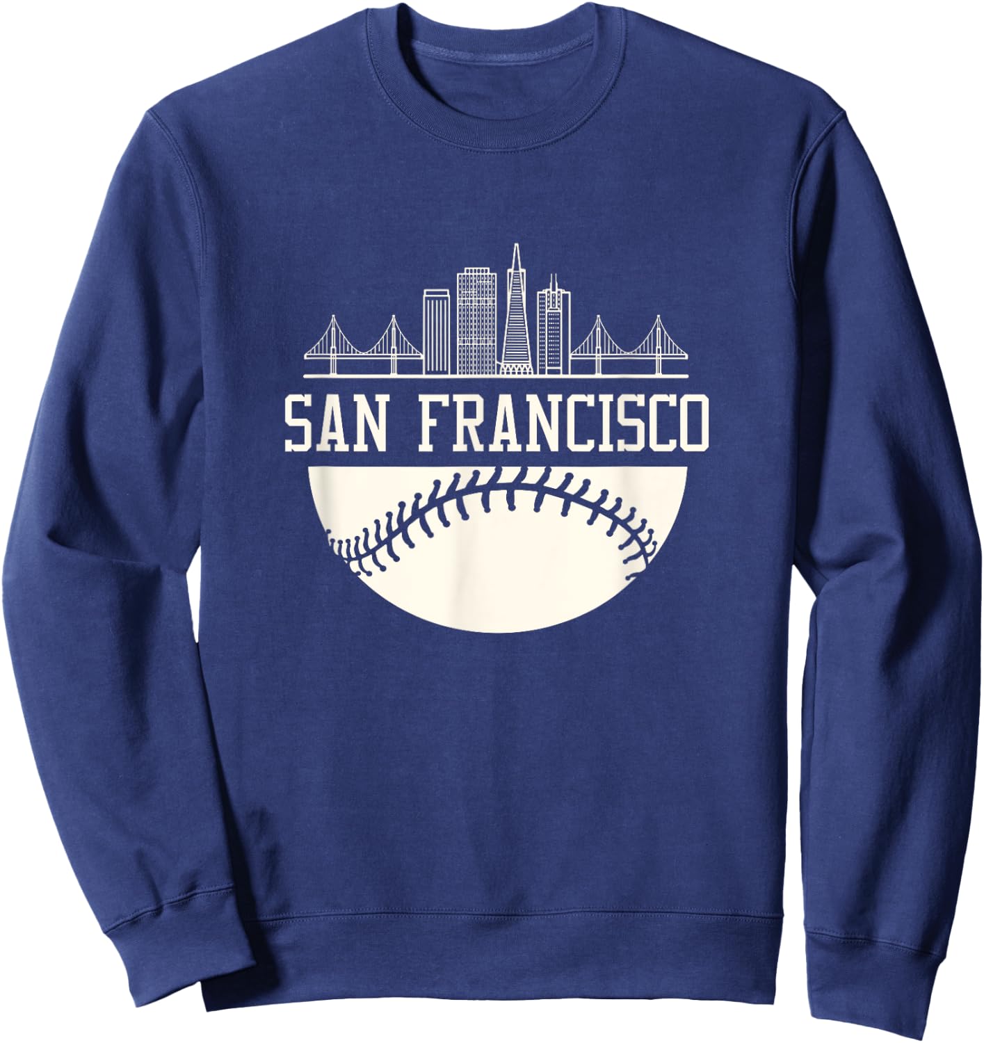 Baseball Season San Francisco Fan Hometown shirt Sweatshirt - Sweatshirt | Navy