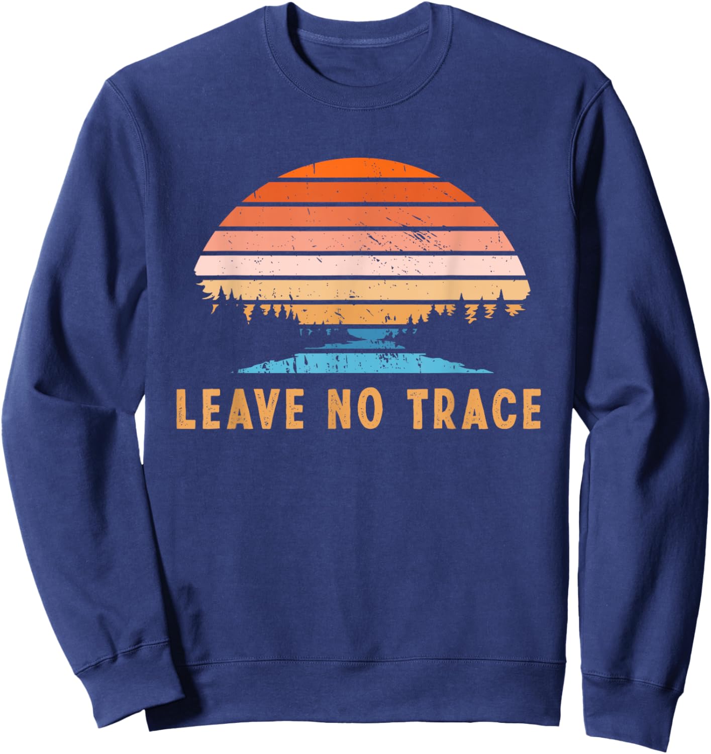 Leave No Trace | Nature Mountains | Environmental Protection Sweatshirt - Sweatshirt | Navy