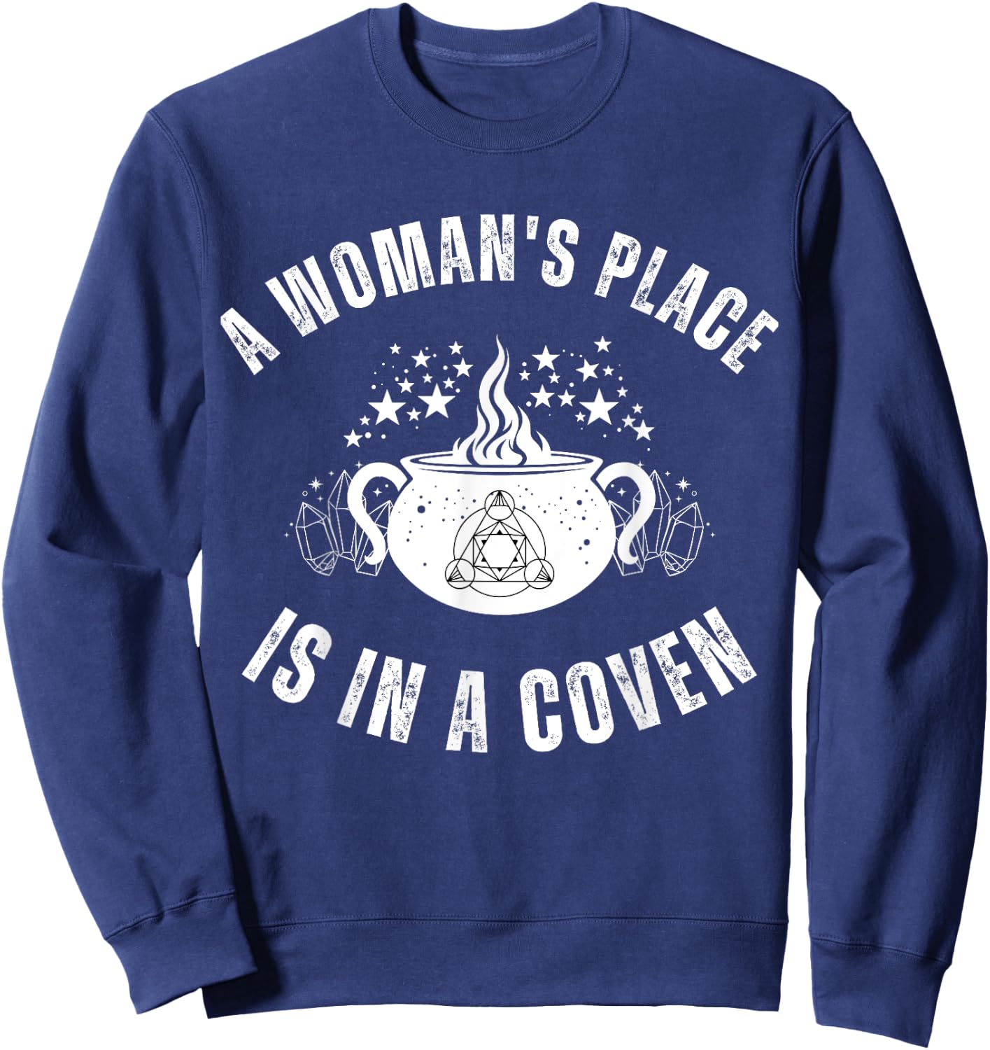 Woman's Place Coven Witch Wiccan Feminism October Halloween Sweatshirt - Sweatshirt | Navy