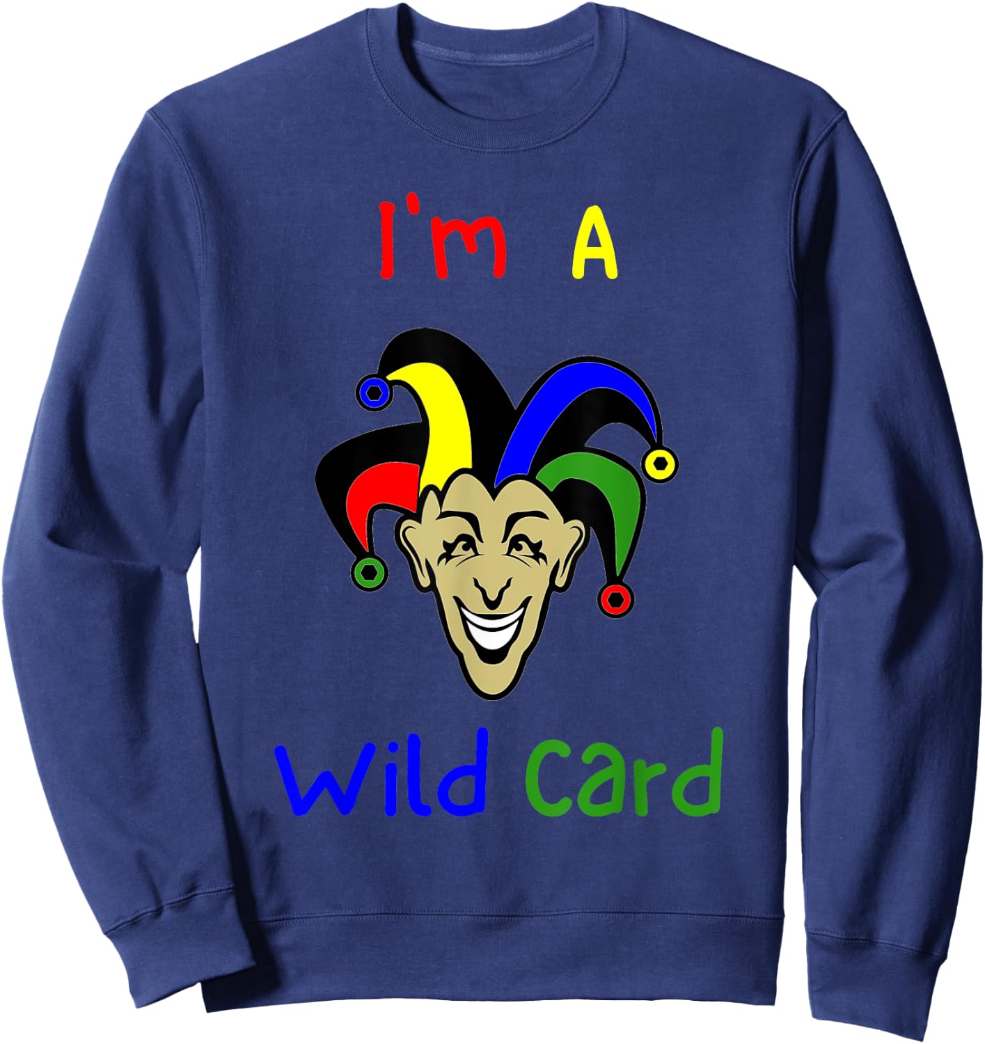 Joker - Wild Card - Funny Expression- Clown Face - Colorful Sweatshirt - Sweatshirt | Navy