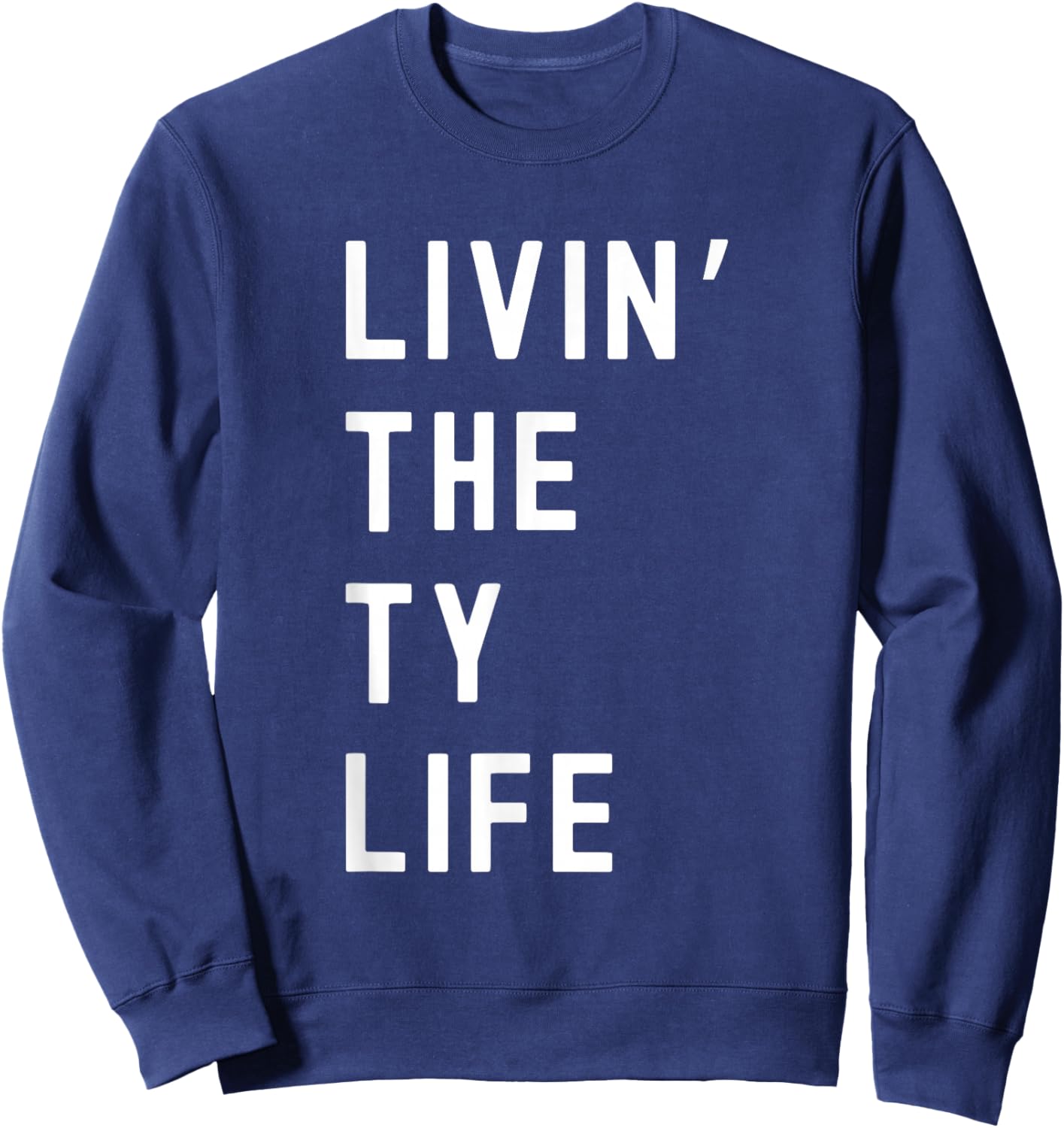Ty Living The Ty Life Name Sweatshirt - Sweatshirt | Navy