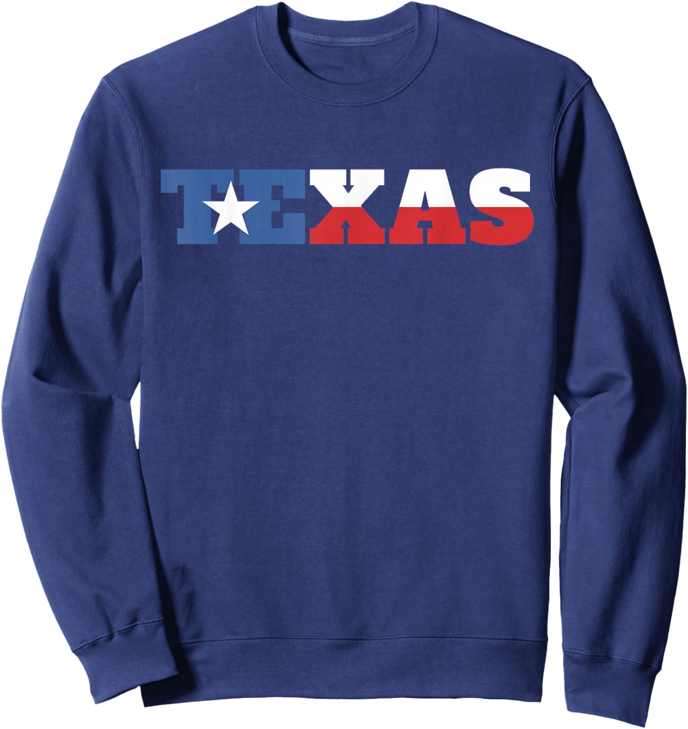 Texas Flag Gift Cool USA US Pride American State Proud Texas Sweatshirt - Sweatshirt | Navy