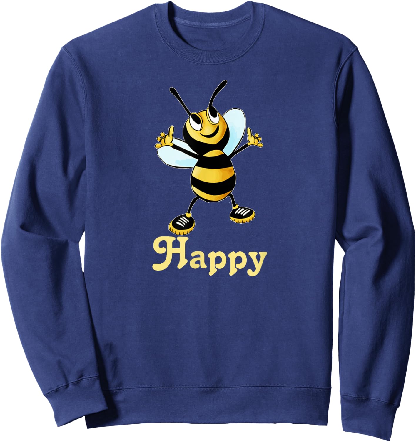 Be Happy. smiling honey bee, bumblebee, positive message Sweatshirt - Sweatshirt | Navy
