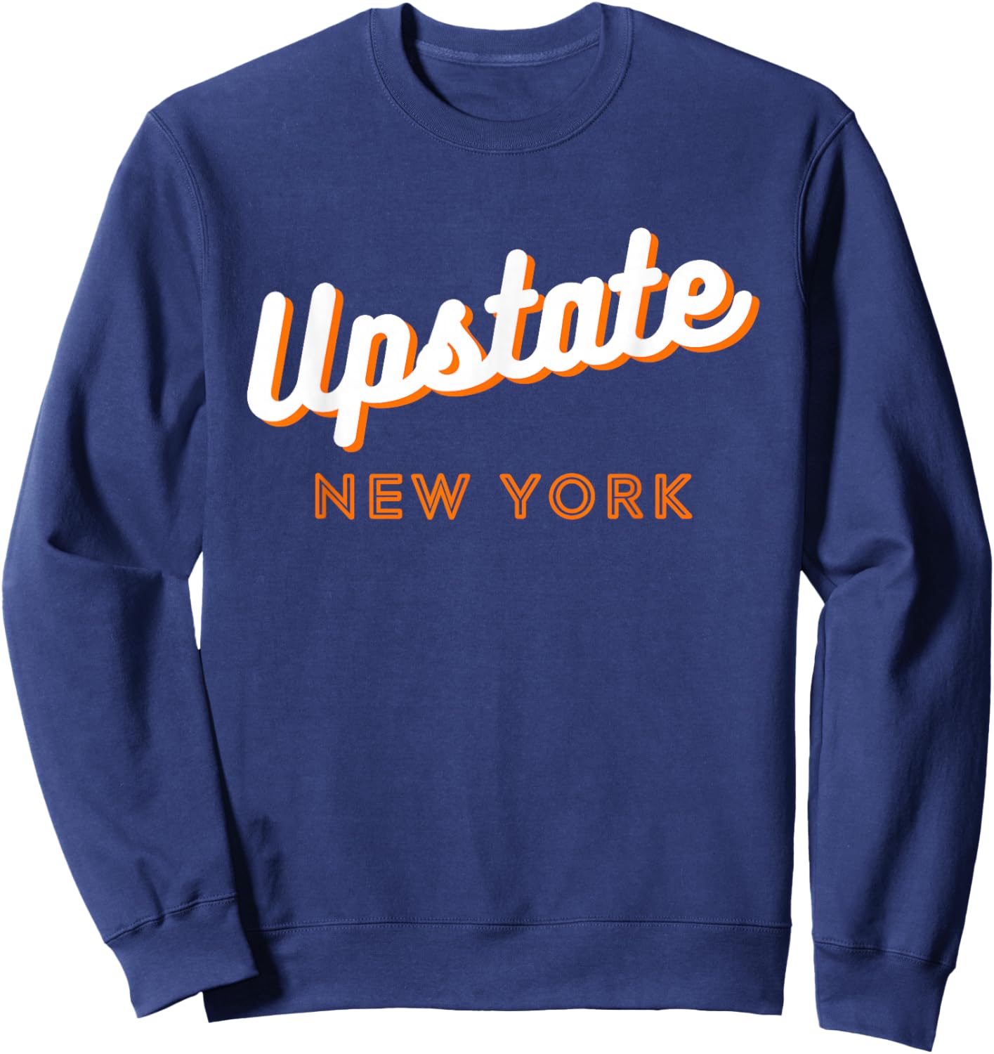 Upstate NY Love, I Love Upstate New York, NY State Hometown Sweatshirt - Sweatshirt | Navy