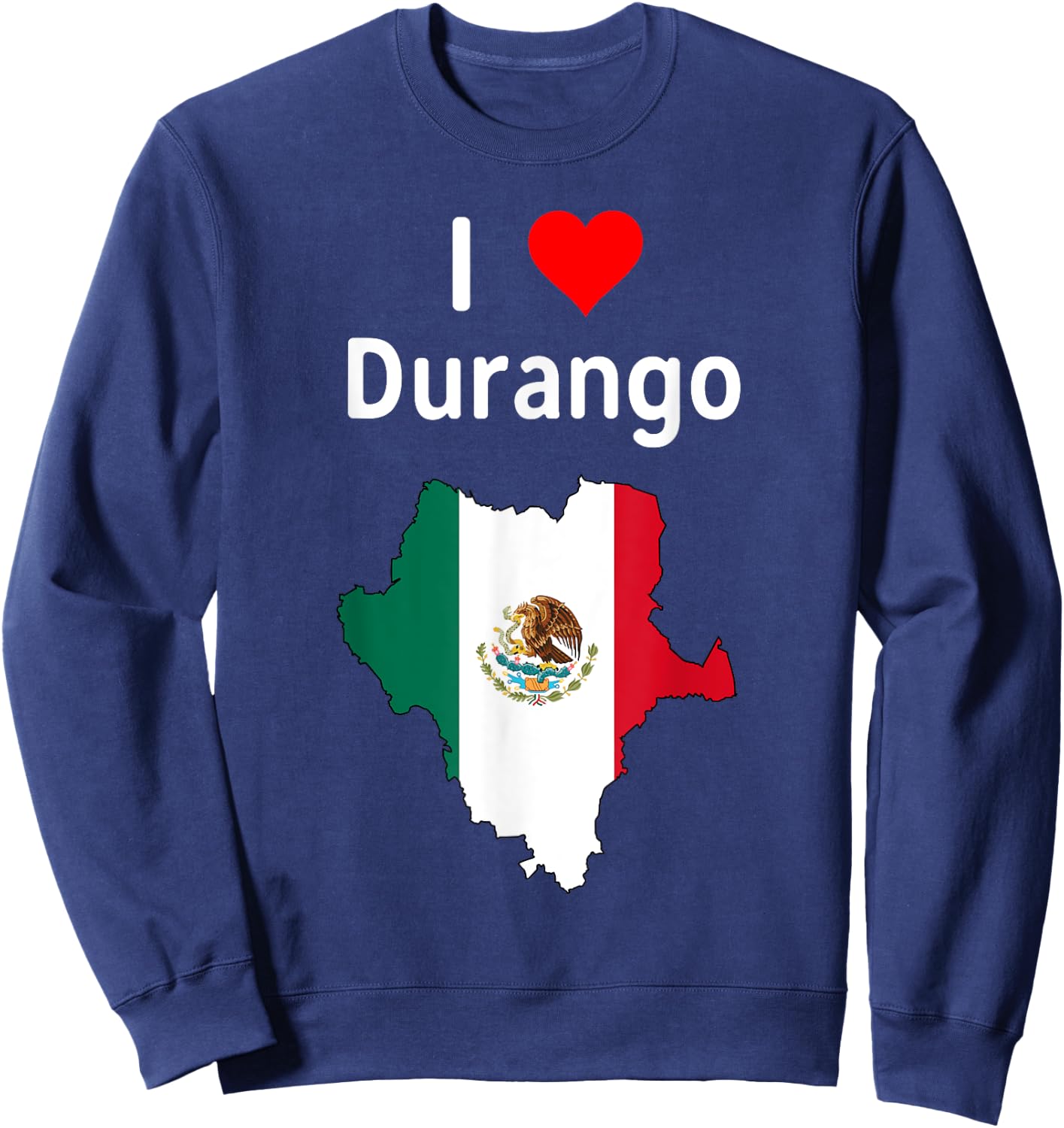 I Love Durango Mexico Sweatshirt - Sweatshirt | Navy