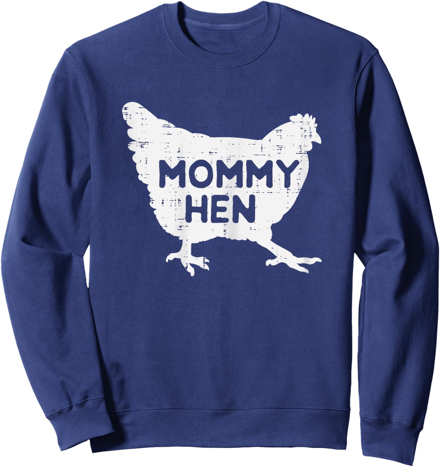 Mommy Hen Chicken Funny Mothers Day Farm Mom Mama Women Sweatshirt - Sweatshirt | Navy