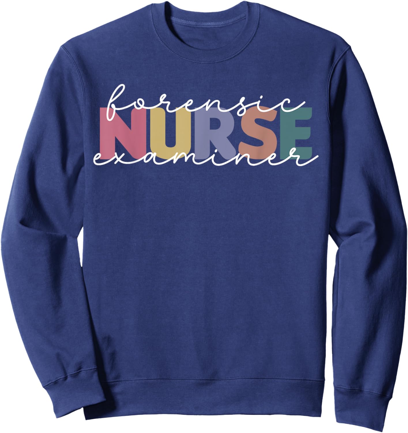 Forensic Nurse Examiner Cute Medical Correctional Nurse Sweatshirt - Sweatshirt | Navy