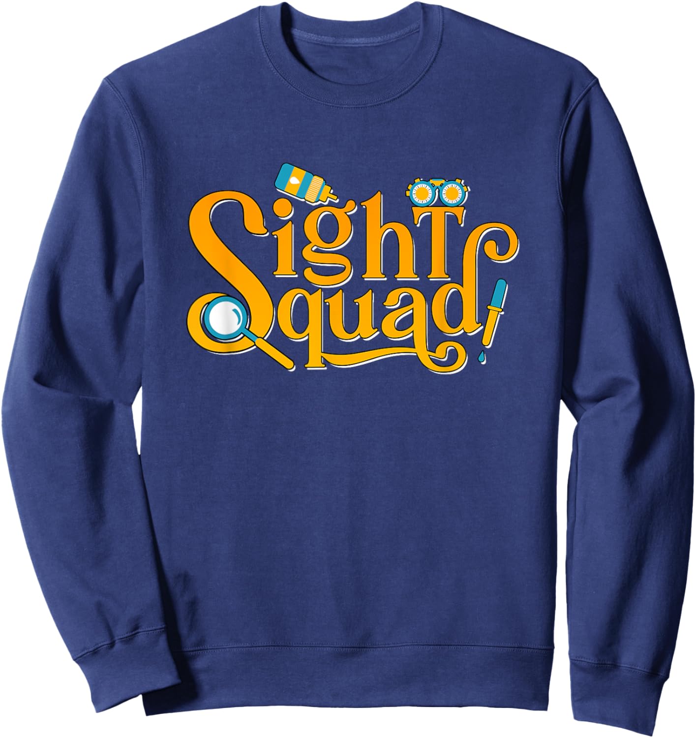 Ophthalmology Sight Squad Ophthalmologist Ophthalmic Tech Sweatshirt - Sweatshirt | Navy