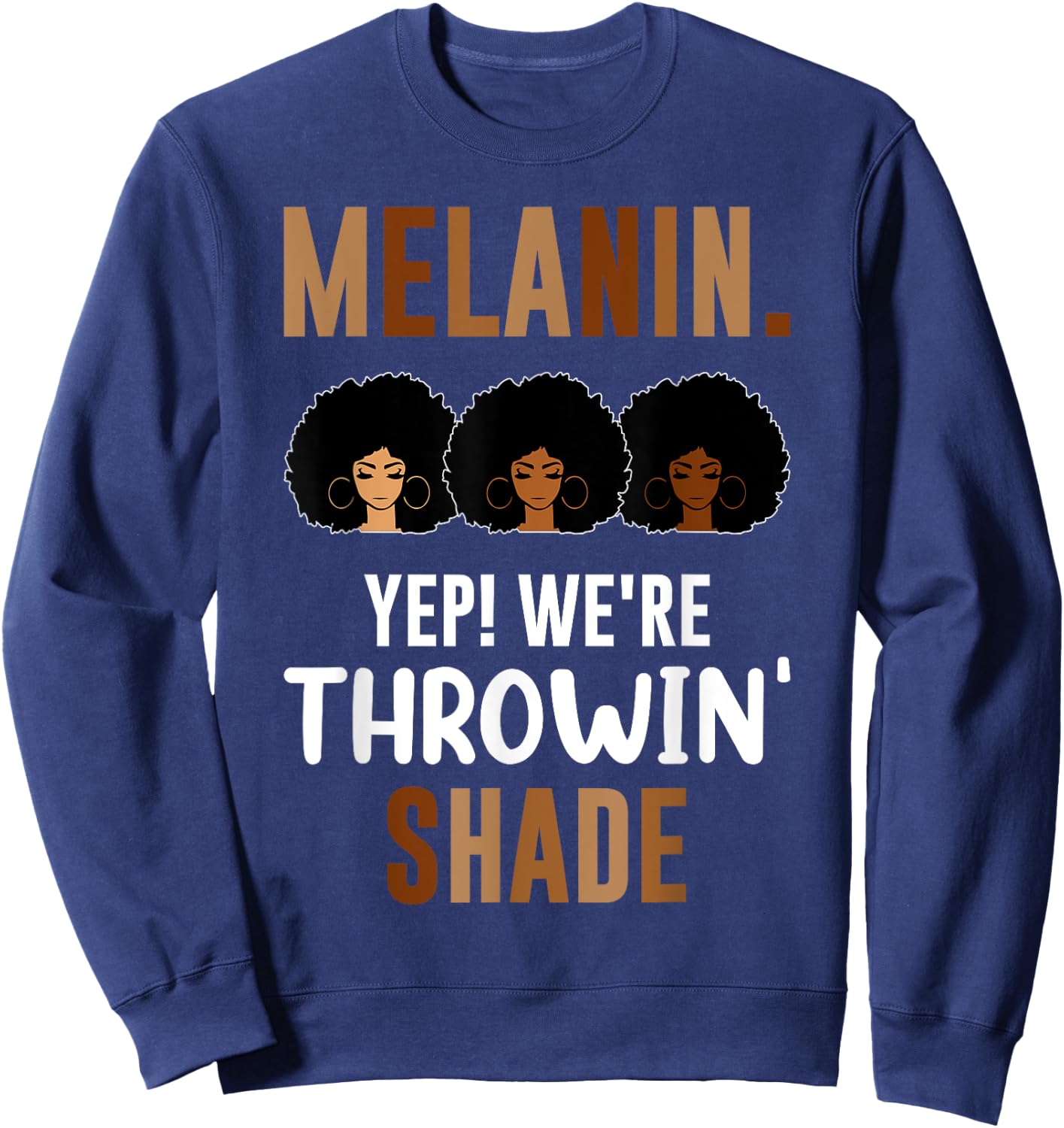 Melanin We're Throwing Shade Black Pride African Girl Sweatshirt - Sweatshirt | Navy