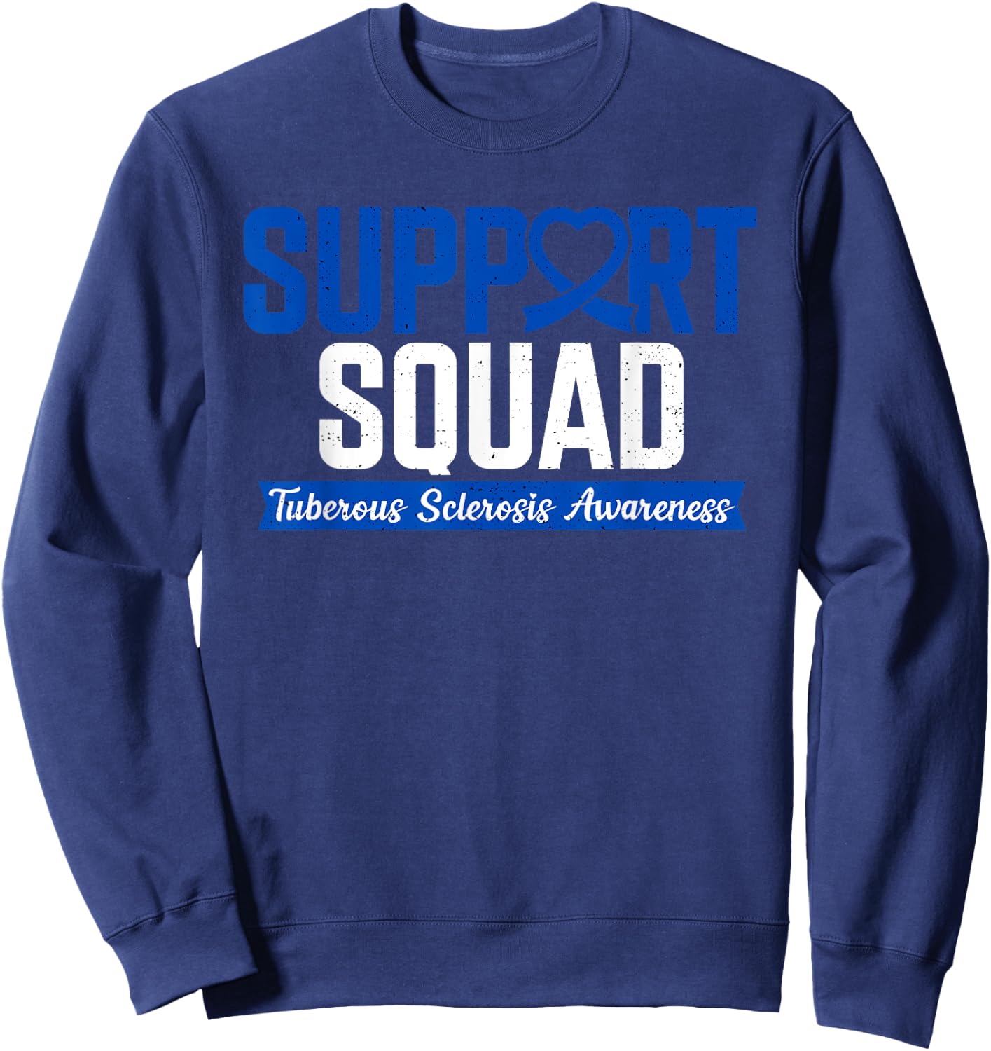 Tuberous Sclerosis Support Squad TSC Blue Ribbon Awareness Sweatshirt - Sweatshirt | Navy