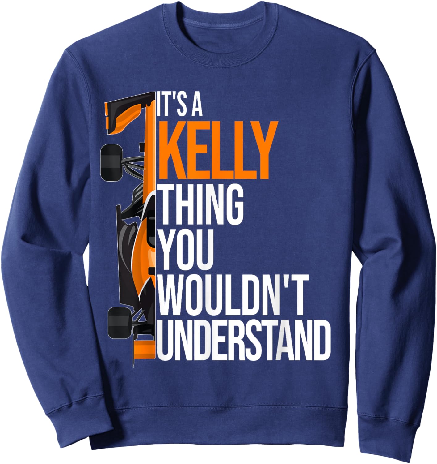 It's a Kelly Thing you wouldn't Understand - Fun Kelly Sweatshirt - Sweatshirt | Navy