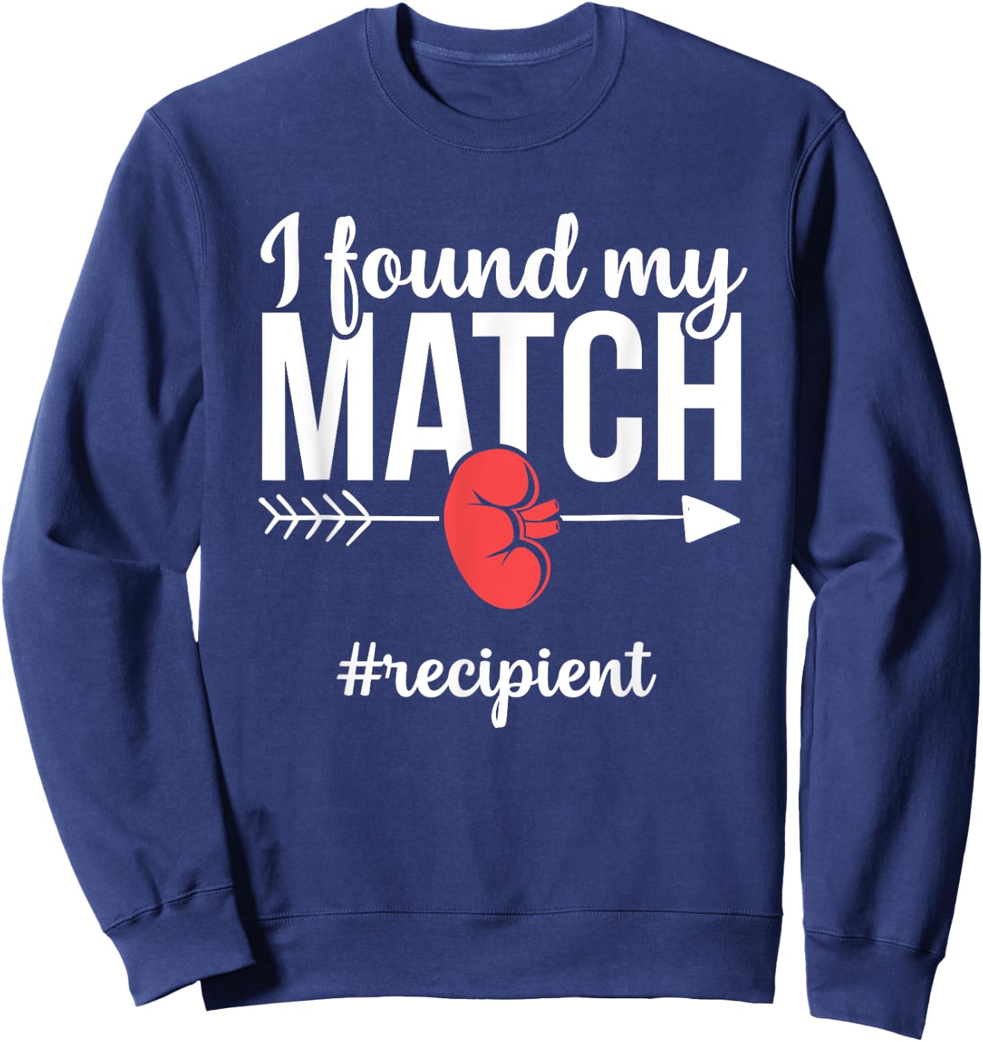 Kidney Transplant Recipient Funny Matching Recovery Sweatshirt - Sweatshirt | Navy