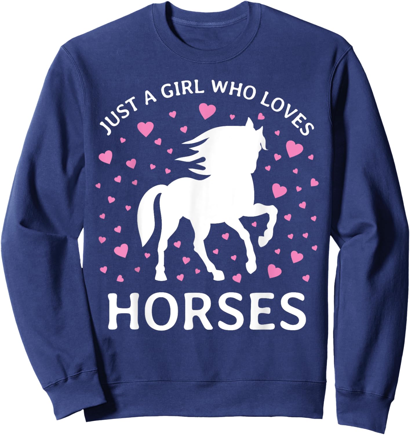 Just A Girl Who Loves Horses Cowgirl Horse Girl Horse Riding Sweatshirt - Sweatshirt | Navy