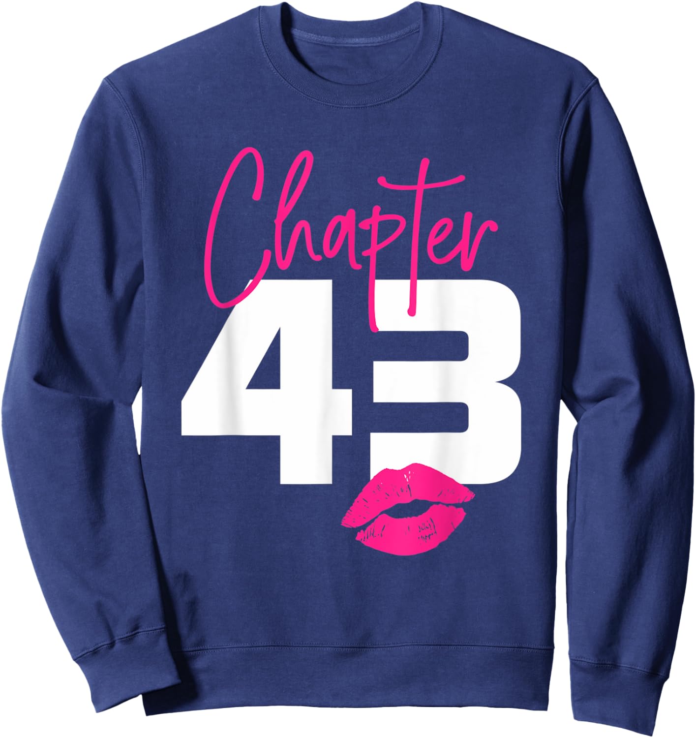 43 and Blessed Chapter 43 Year Old Gifts 43rd Birthday Gifts Sweatshirt - Sweatshirt | Navy