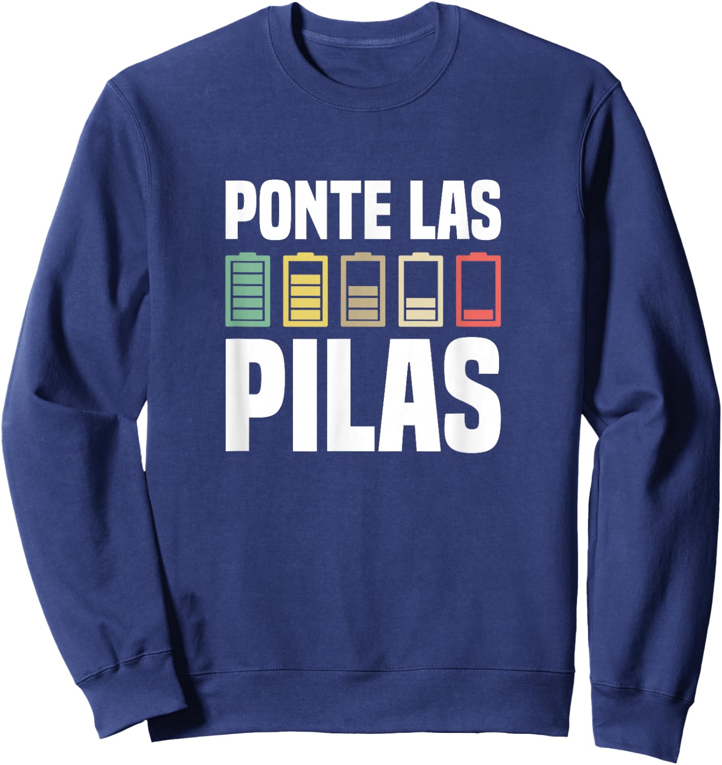 Ponte Las Pilas Motivational Spanish Chistosa Mexico Sweatshirt - Sweatshirt | Navy