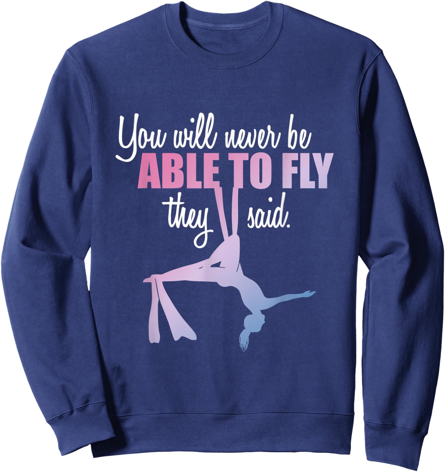 Aerialist | Aerial Yoga Performer | Silk Acrobatics Sweatshirt - Sweatshirt | Navy