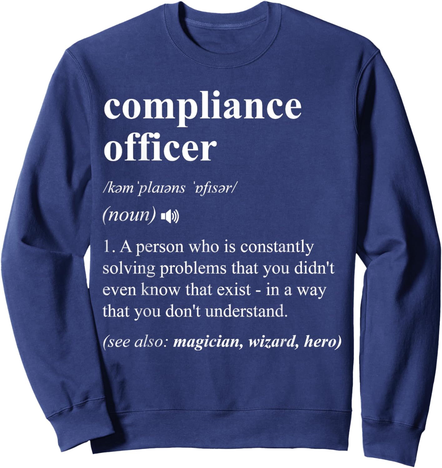Compliance Officer Funny Dictionary Definition , Small, Black Sweatshirt - Sweatshirt | Navy