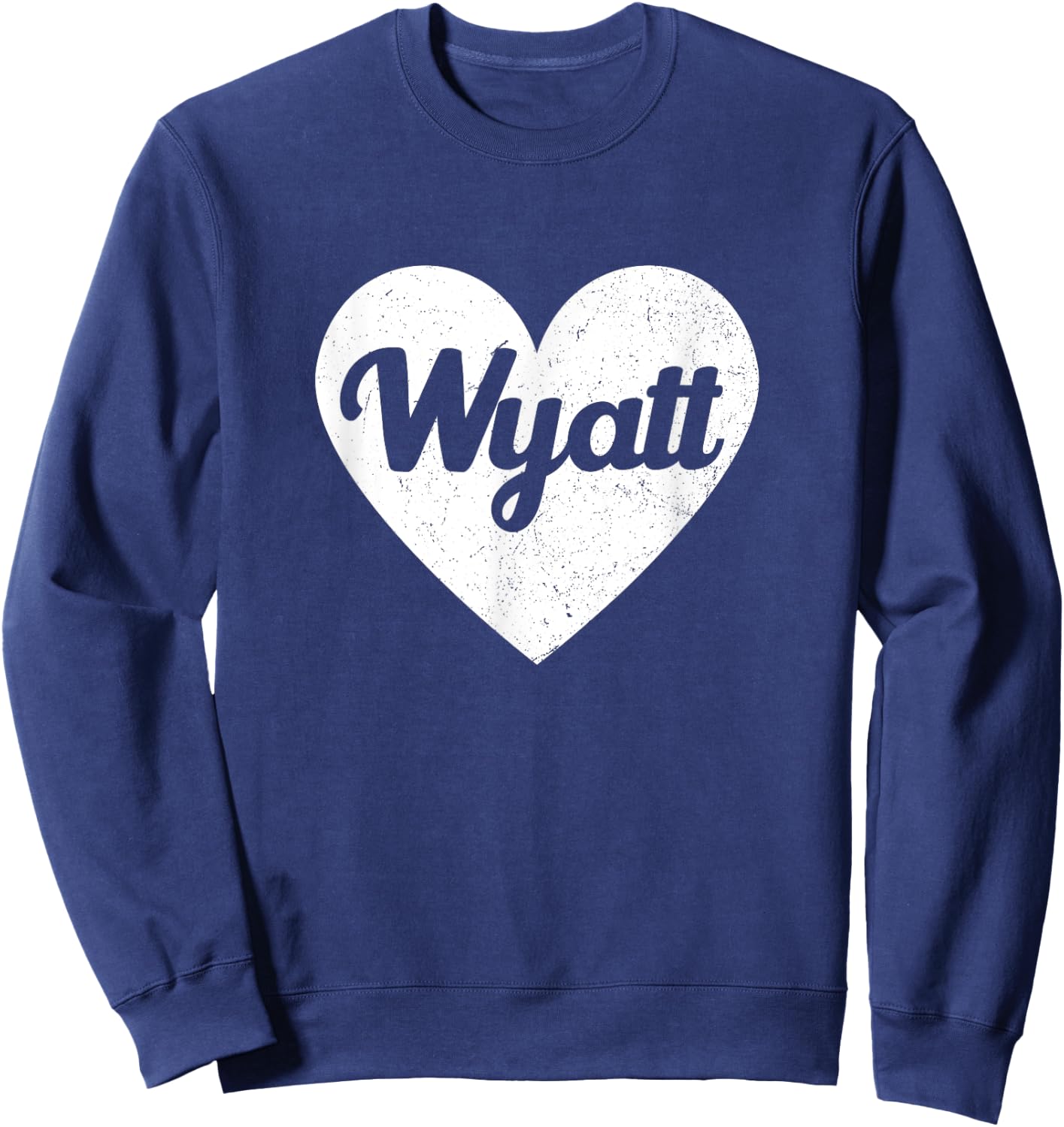 I Heart Wyatt Favorite First Name Heart Love Wyatt Sweatshirt - Sweatshirt | Navy