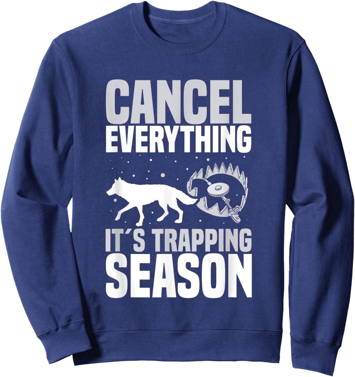 Coyote Trapping Gear Trap Hunting Equipment Trapper Sweatshirt - Sweatshirt | Navy
