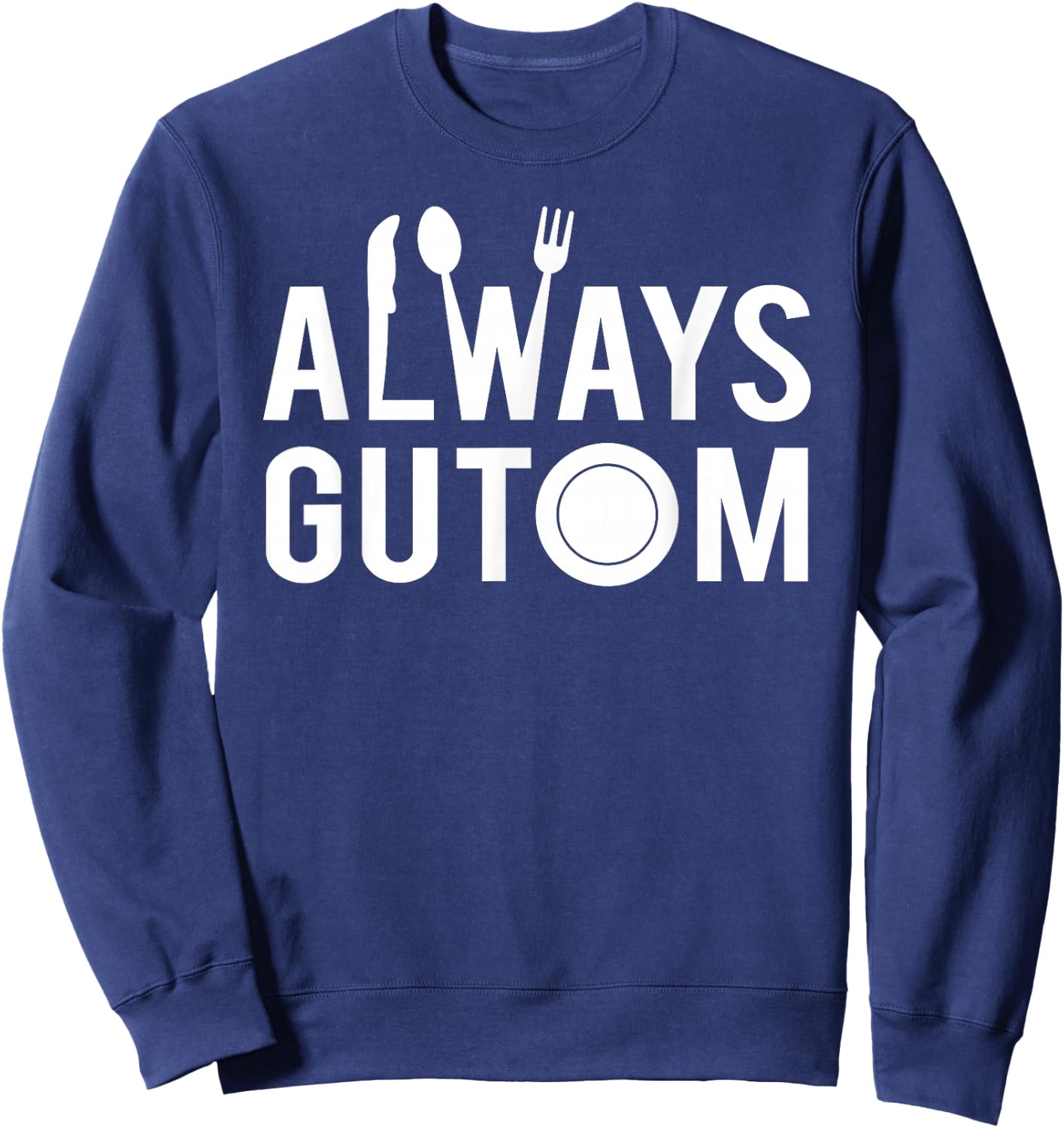 Always Gutom Filipino Food Philippines Adobo Sweatshirt - Sweatshirt | Navy