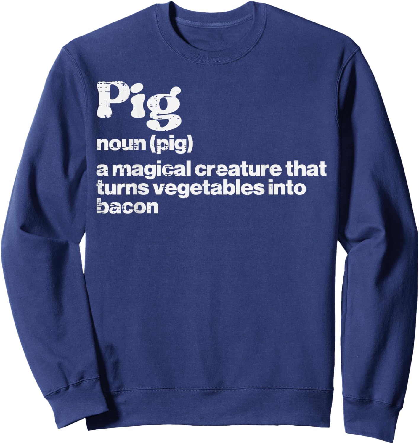 Pig Definition Bacon Funny Bbq Barbecue Grill Men Women Kids Sweatshirt - Sweatshirt | Navy