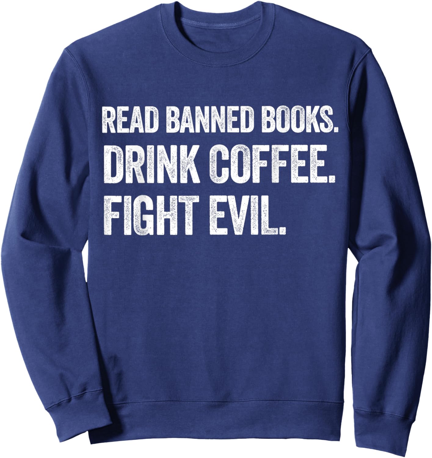 I Read Banned Books Lover BookWorm Love Banned Books Sweatshirt - Sweatshirt | Navy
