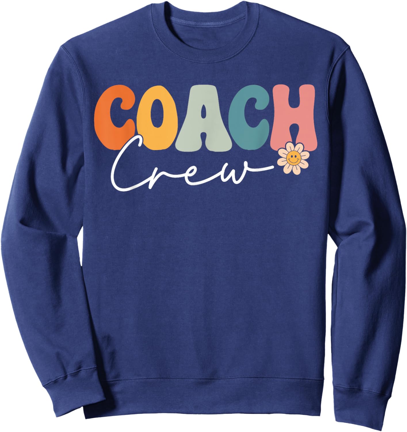 Coach Crew Team Retro Groovy Vintage First Day of School Sweatshirt - Sweatshirt | Navy