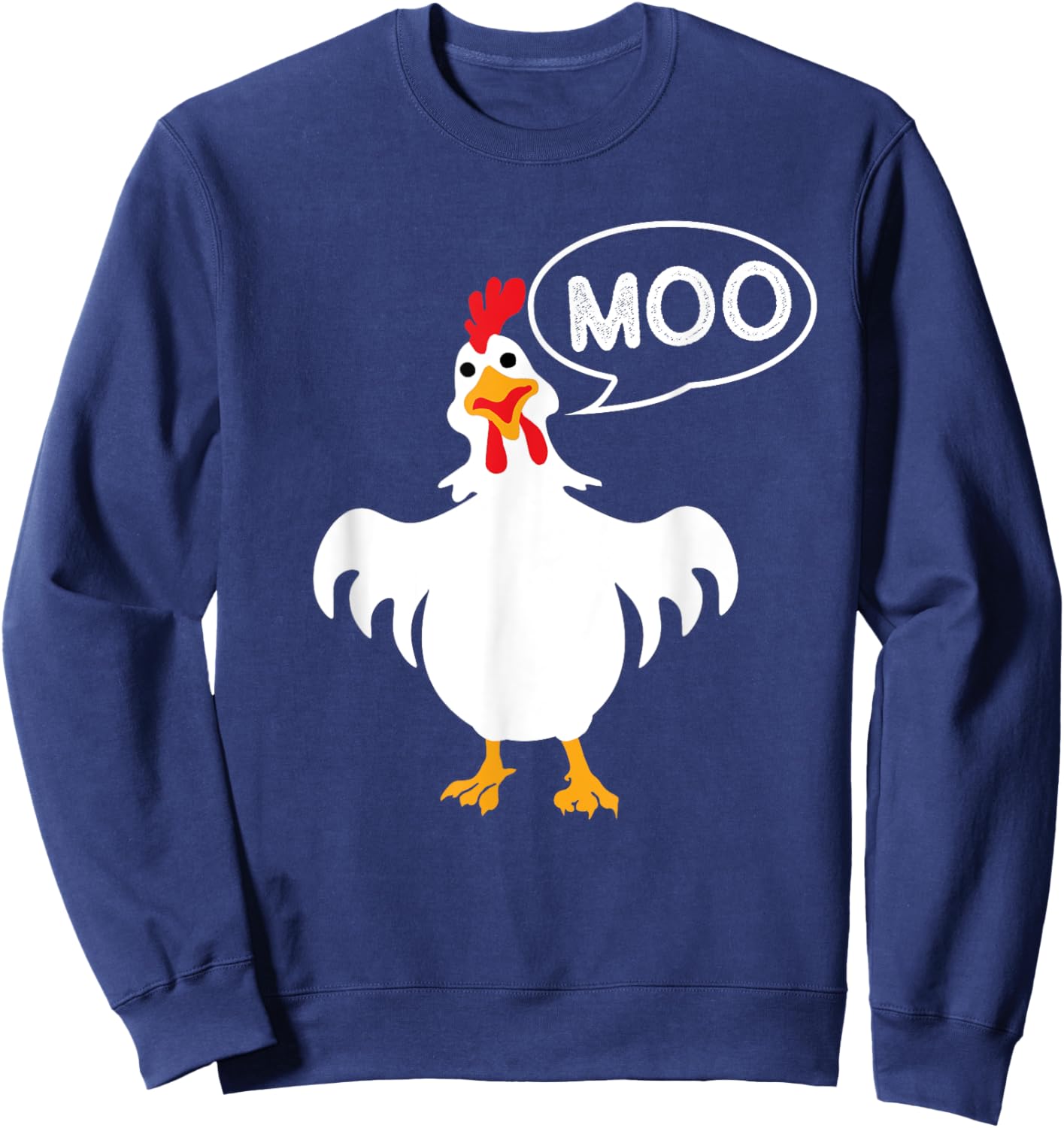 Moo - Chicken Lover Animal Farm Rancher Poultry Owner Farmer Sweatshirt - Sweatshirt | Navy