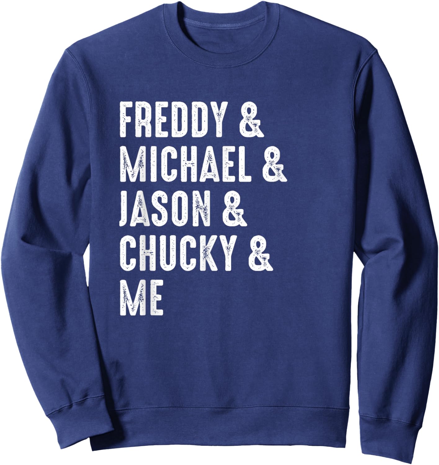 Freddy Michael Jason Chucky & Me Halloween Sweatshirt - Sweatshirt | Navy