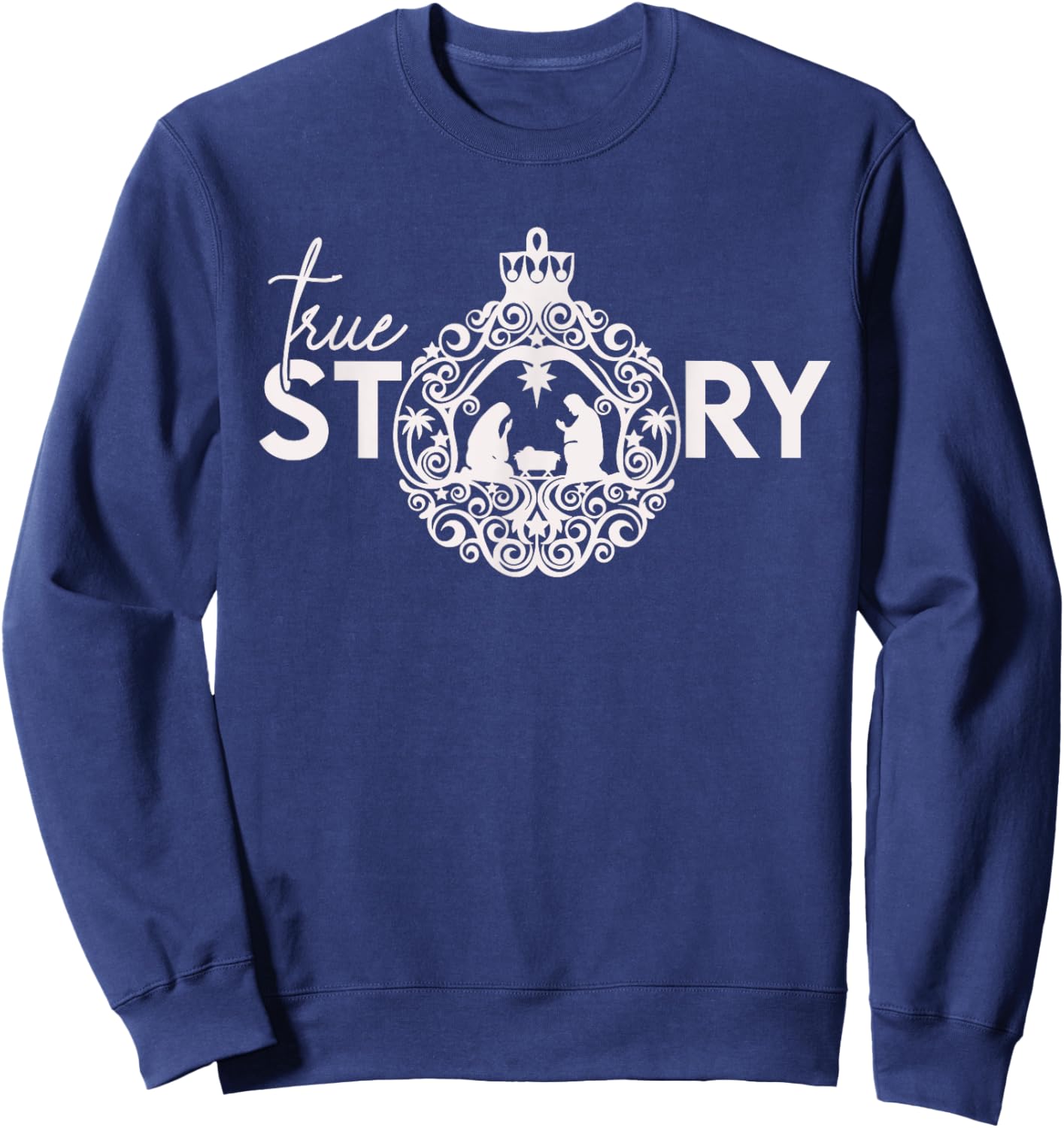 True Christian Nativity Story, the Christmas Story Sweatshirt - Sweatshirt | Navy