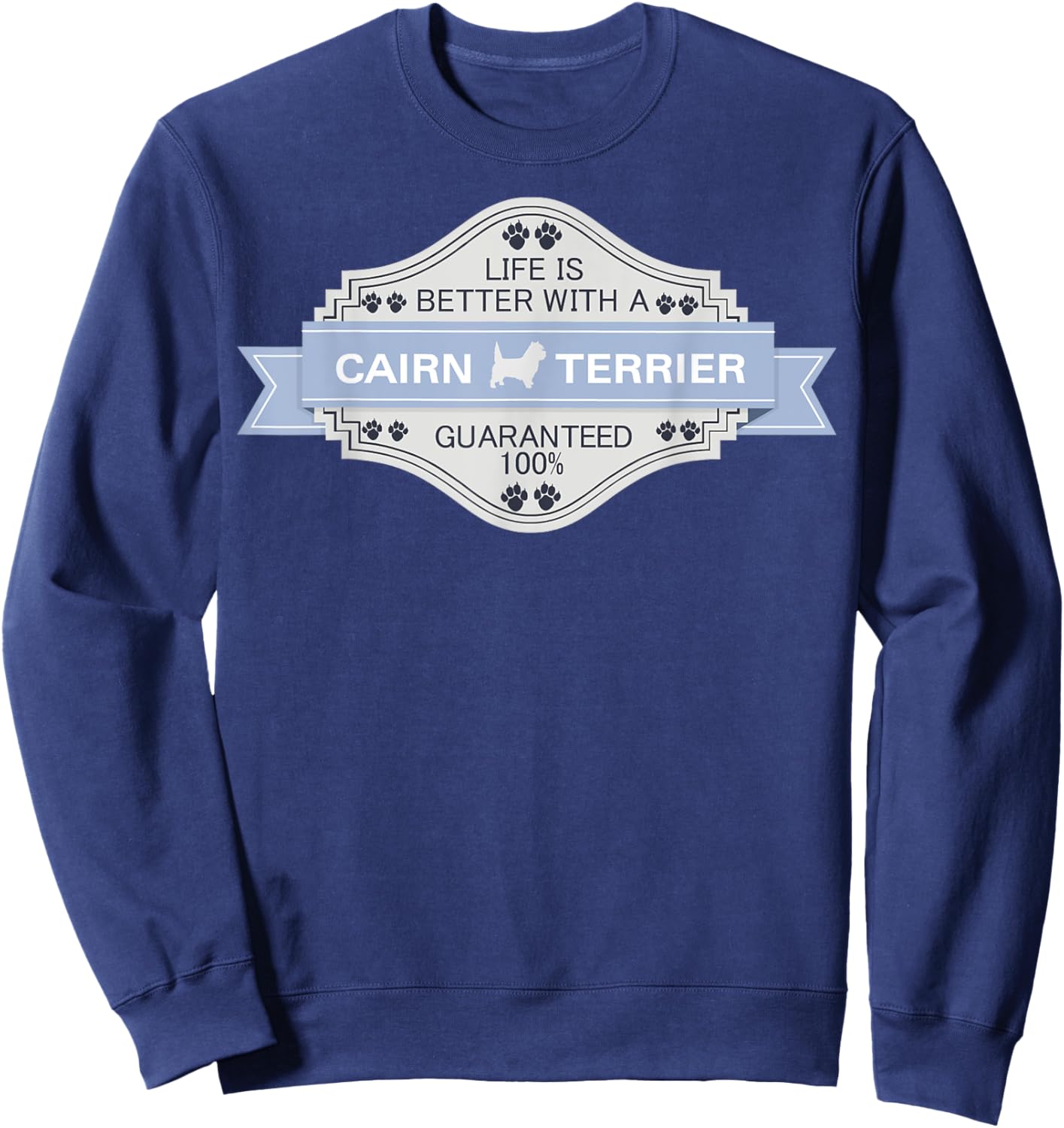 Cairn Terrier | Life is better Cairn Terrier Sweatshirt - Sweatshirt | Navy
