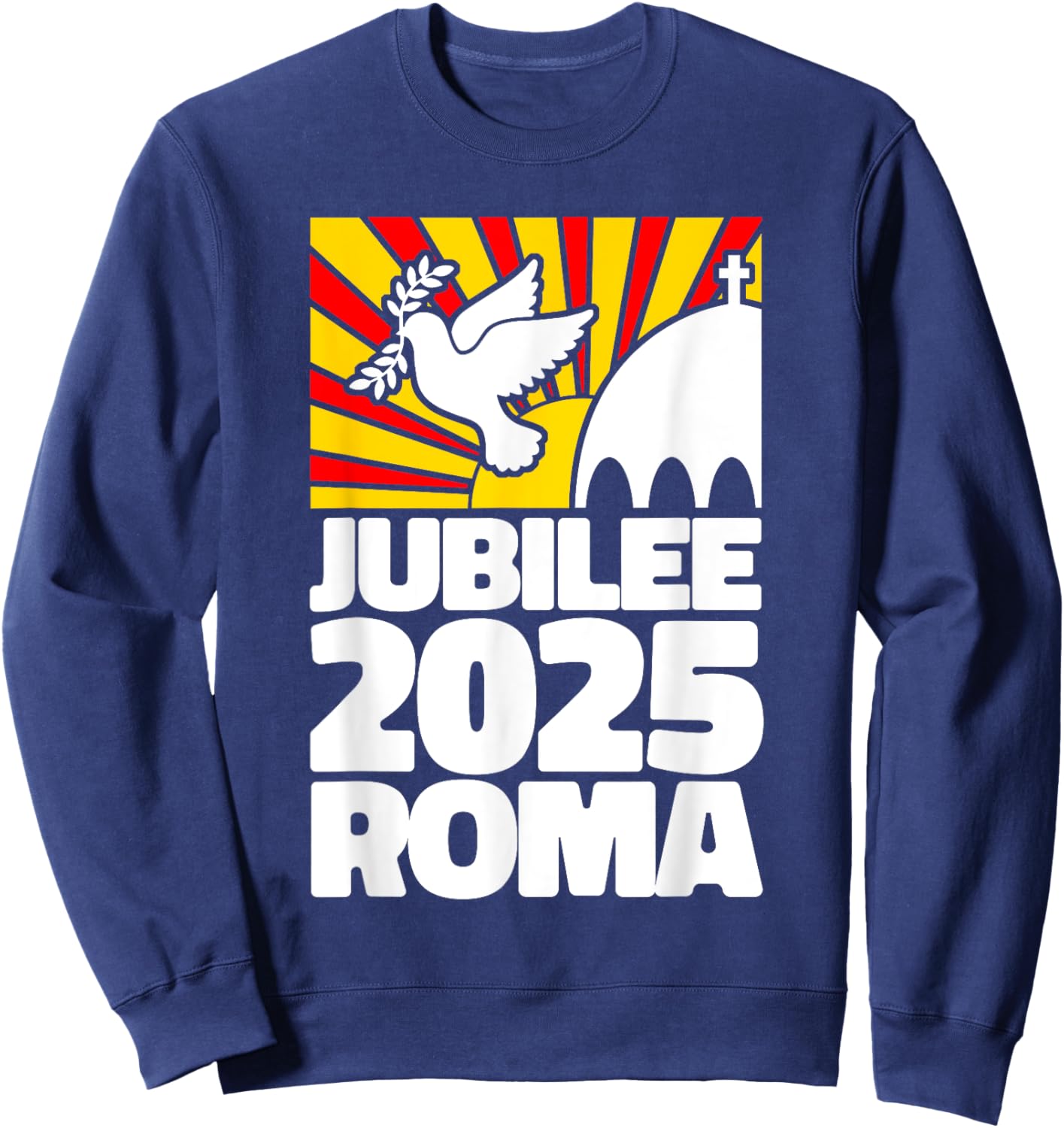 Jubilee 2025 Roma Vatican Peace Dove Red Yellow Sunrise Sweatshirt - Sweatshirt | Navy