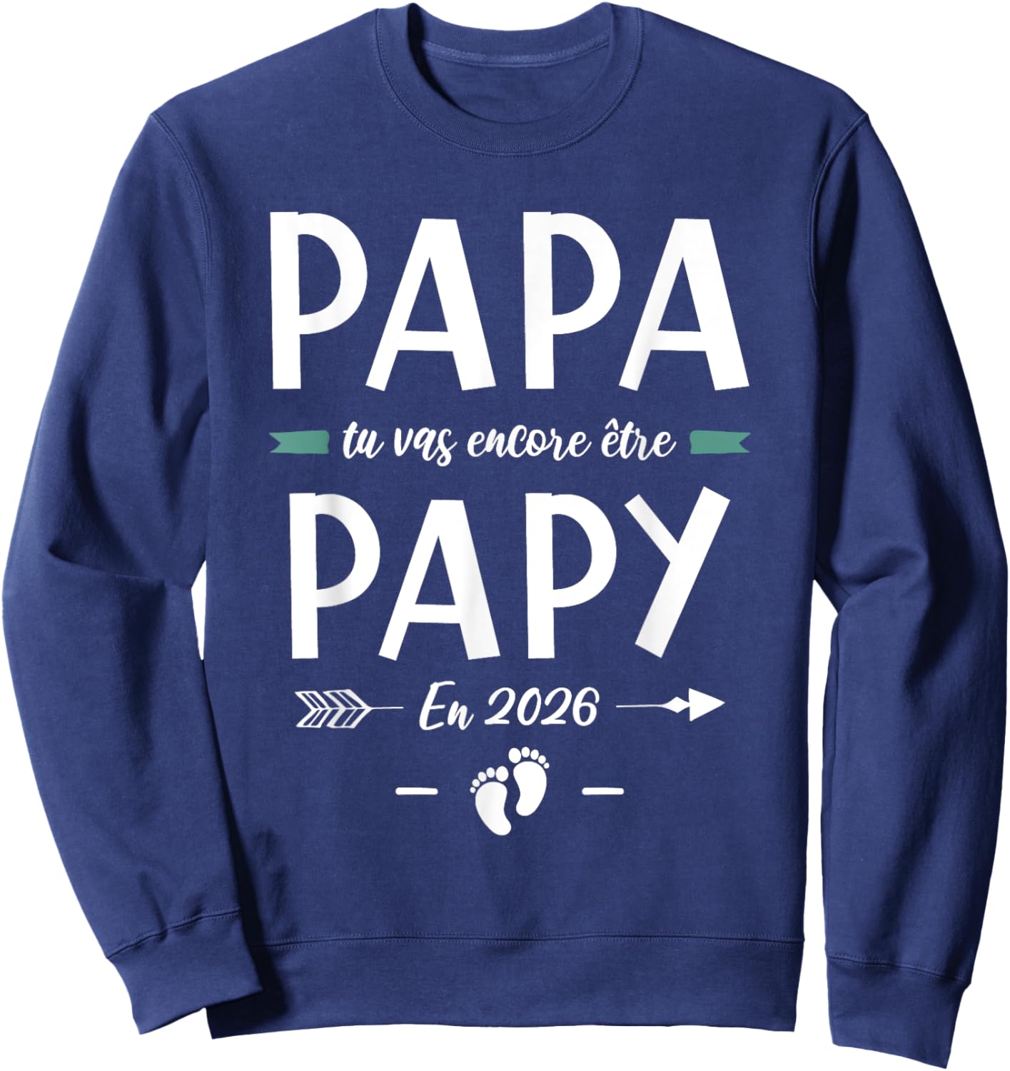 Papa Tu Vas Encore Be Grandpa 2026 - Pregnancy 2nd Baby Sweatshirt - Sweatshirt | Navy
