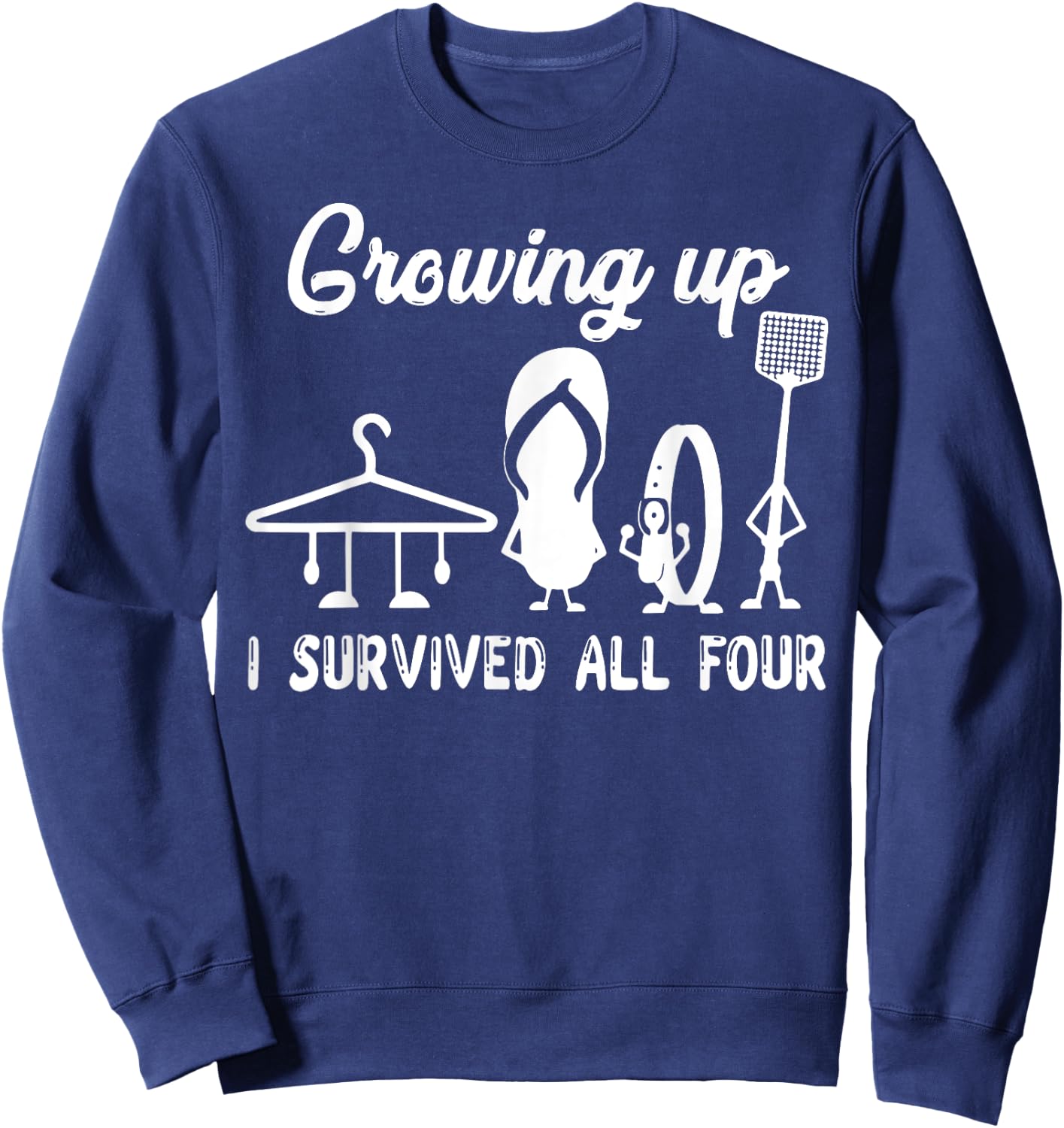 Funny Growing Up I Survived All Four Sweatshirt - Sweatshirt | Navy