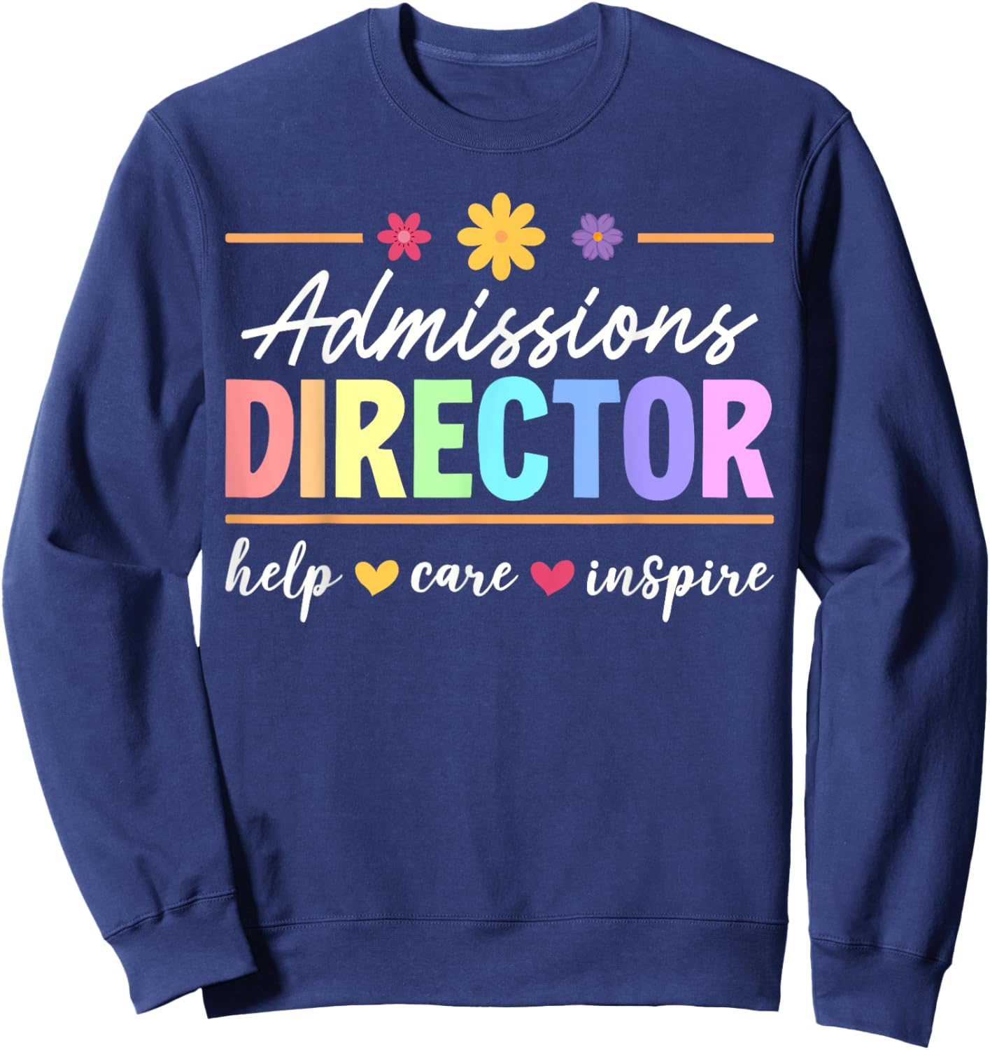 Cute Admissions Director Appreciation Sweatshirt - Sweatshirt | Navy