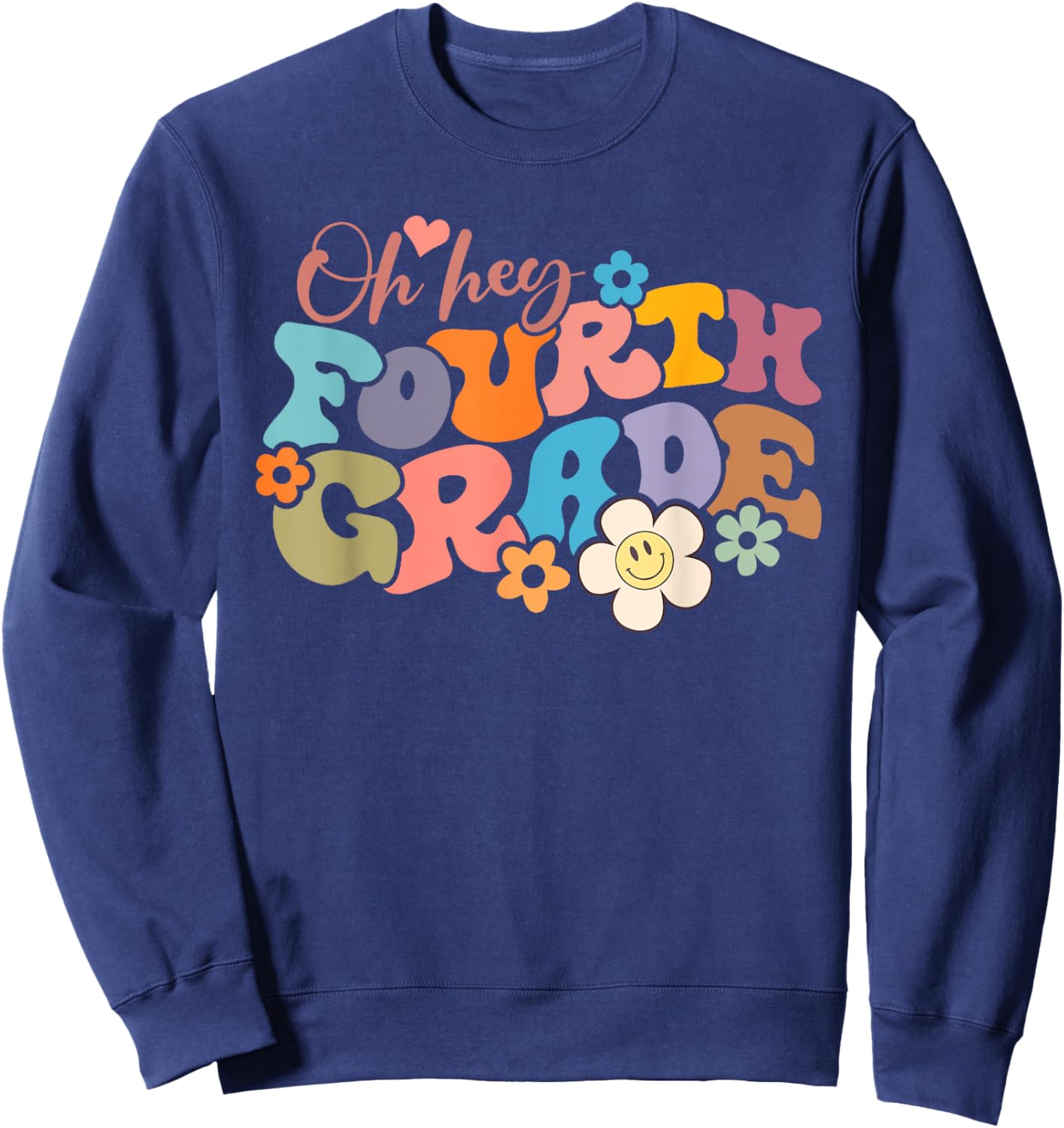 Boho Groovy Back to School Oh Hey Fourth Grade 4th Grade Sweatshirt - Sweatshirt | Navy