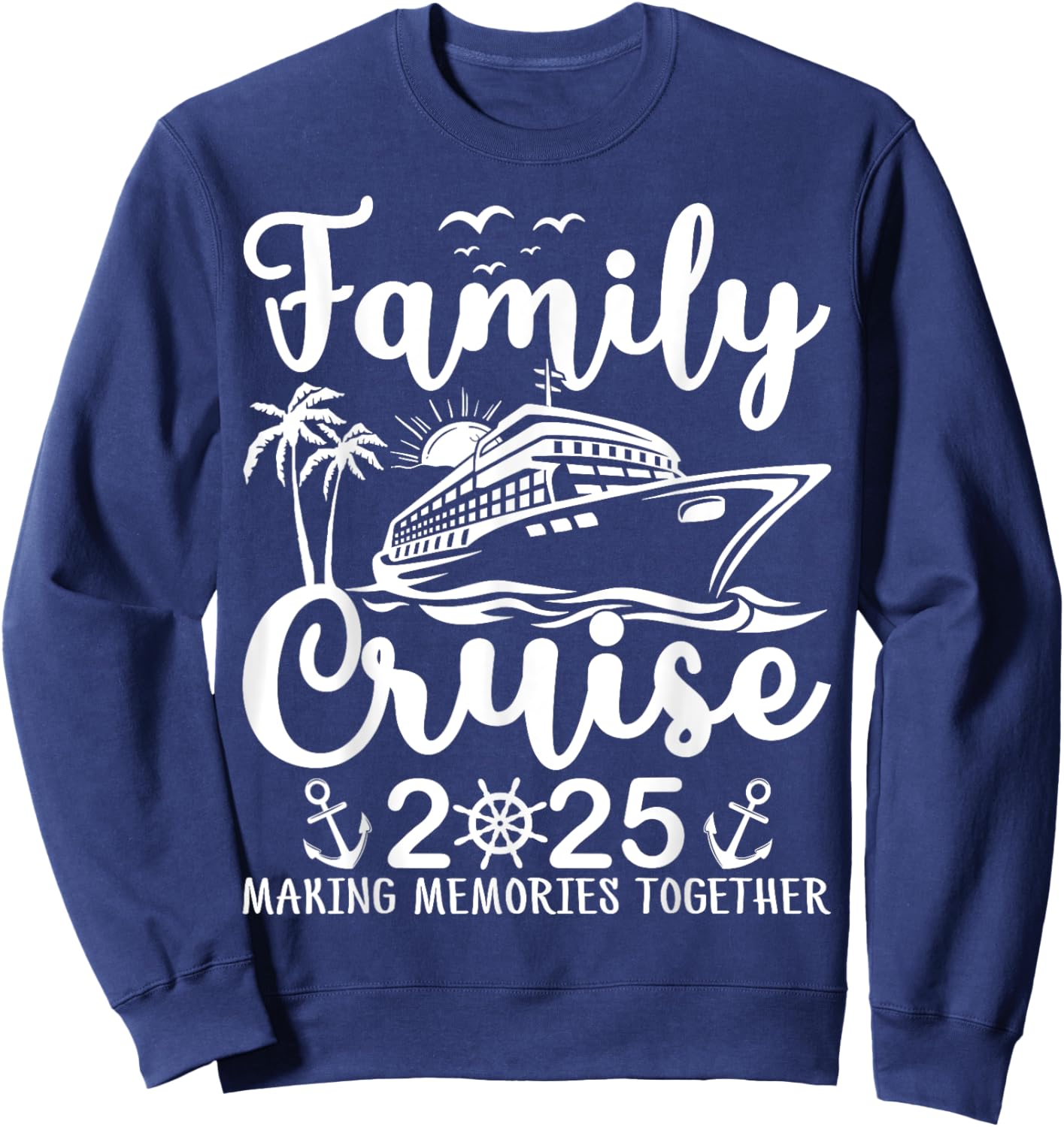 Family Cruise 2025 Family Matching Cruise Vacation Party Sweatshirt - Sweatshirt | Navy