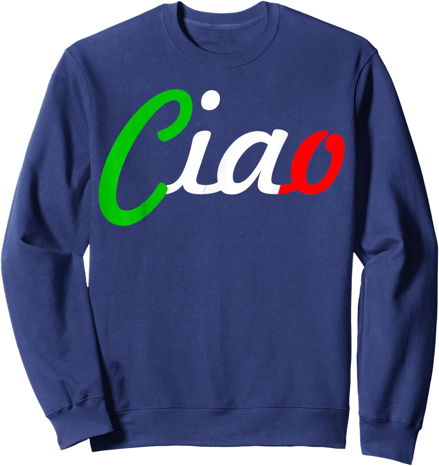 Ciao Italian Greeting | Italy Lover Language Gift Sweatshirt - Sweatshirt | Navy
