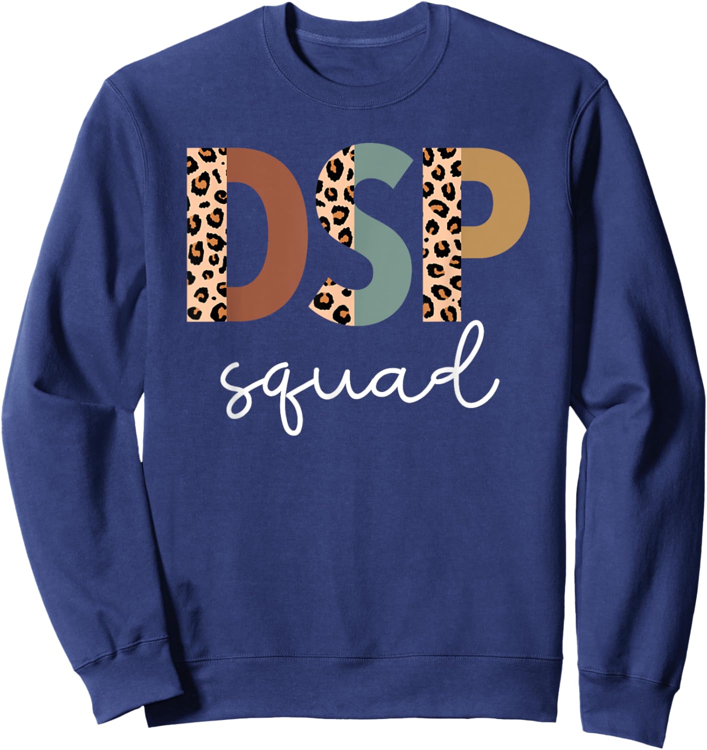 DSP Squad Direct Support Professional Week Appreciation Sweatshirt - Sweatshirt | Navy