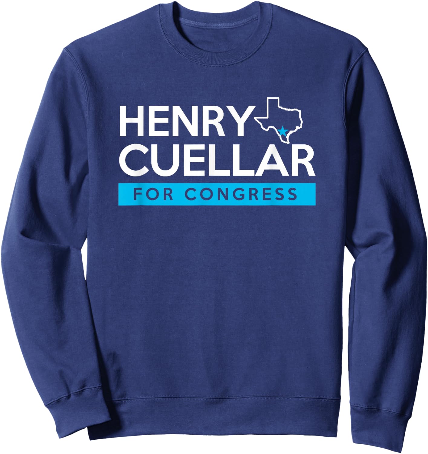 Henry Cuellar TX28 Texas for Congress Election Sweatshirt - Sweatshirt | Navy