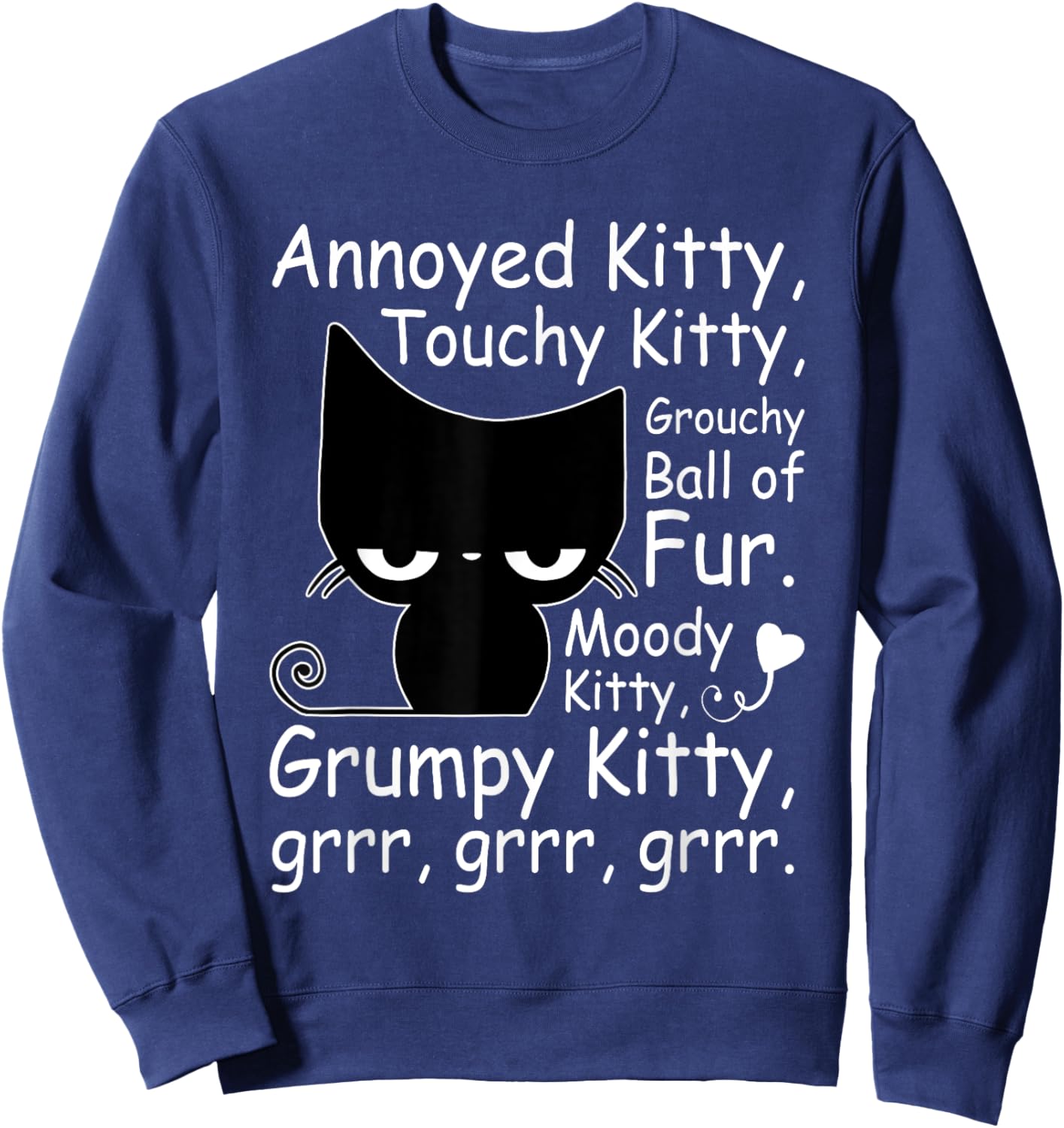 Angry Cat Kitten Lover Funny Attitude Fur Pet Owner Sweatshirt - Sweatshirt | Navy