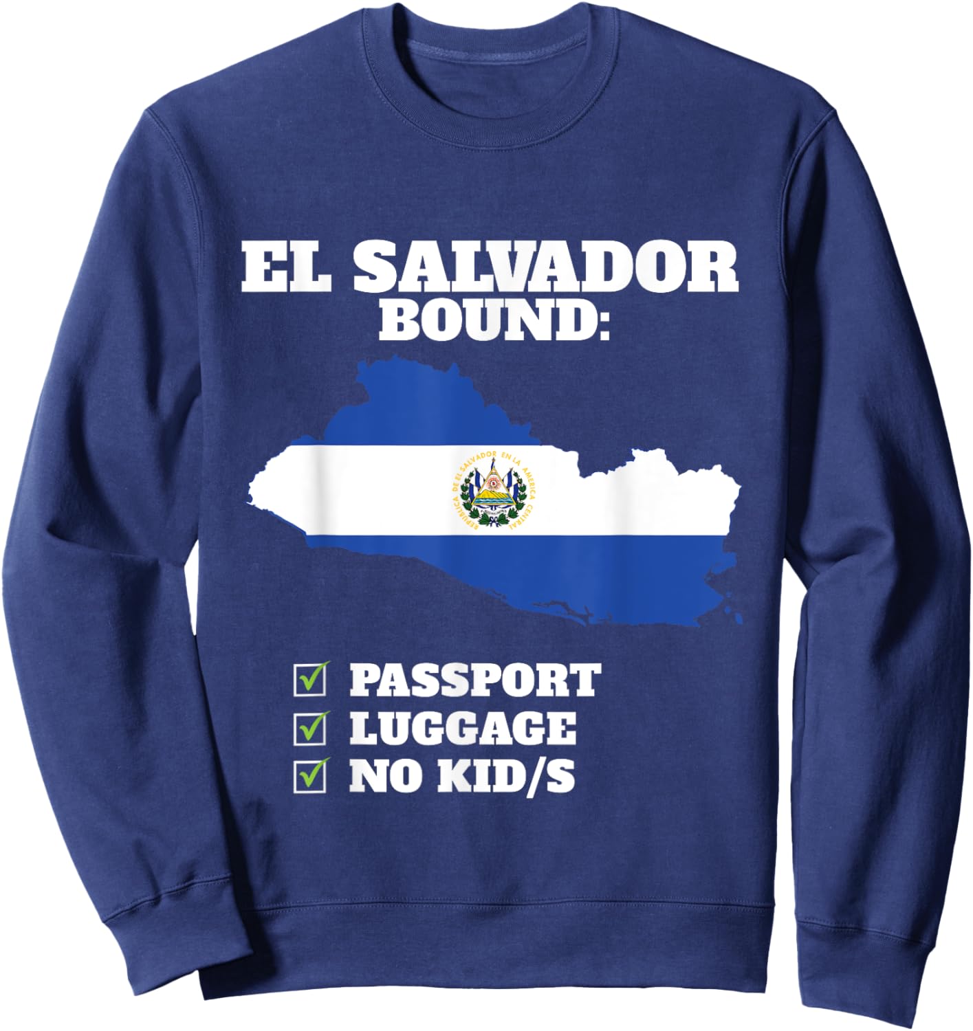 El Salvador Bound Country Travel Salvadoran Flag Vacation Sweatshirt - Sweatshirt | Navy
