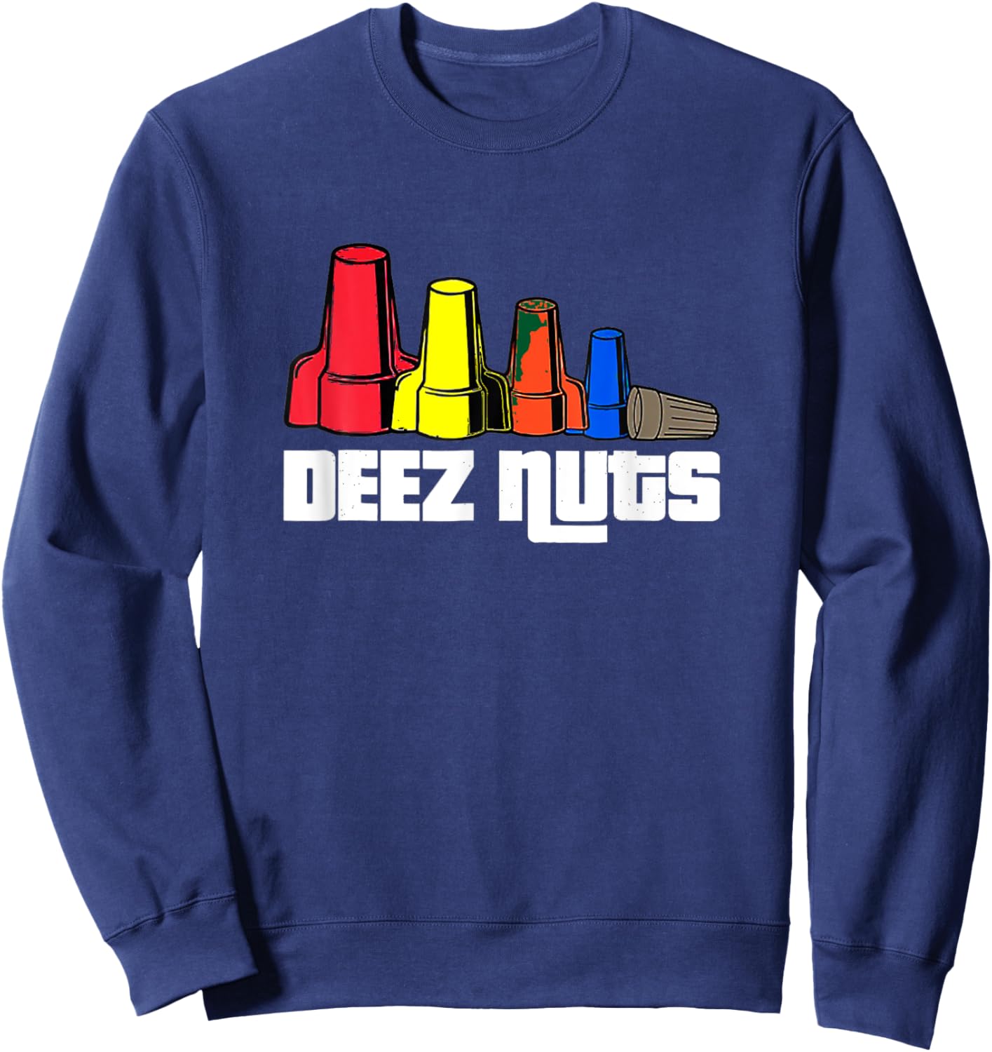 Deez Nuts Electrician Funny Women Gift Sweatshirt - Sweatshirt | Navy