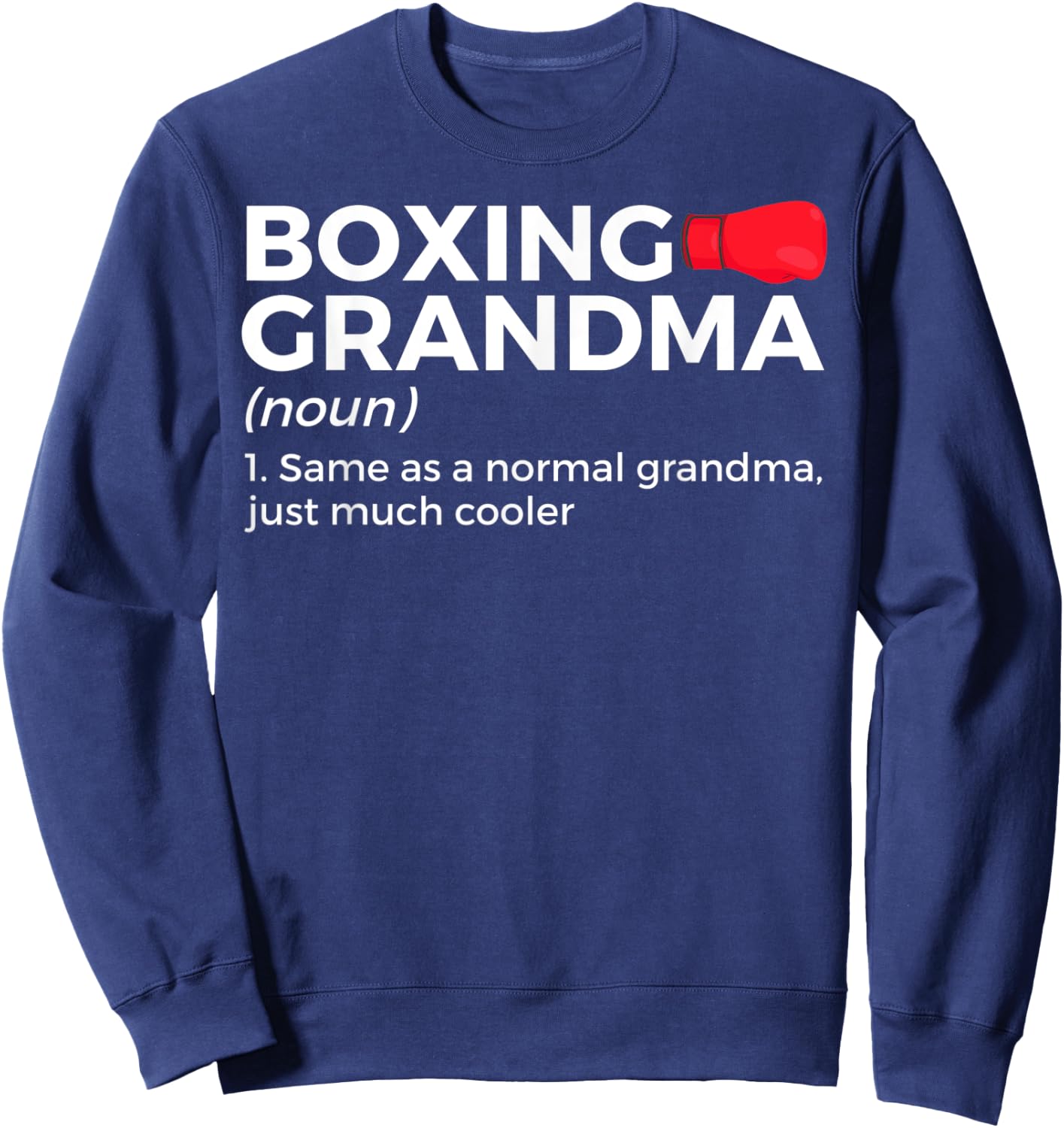 Funny Boxing Grandma Definition Sweatshirt - Sweatshirt | Navy