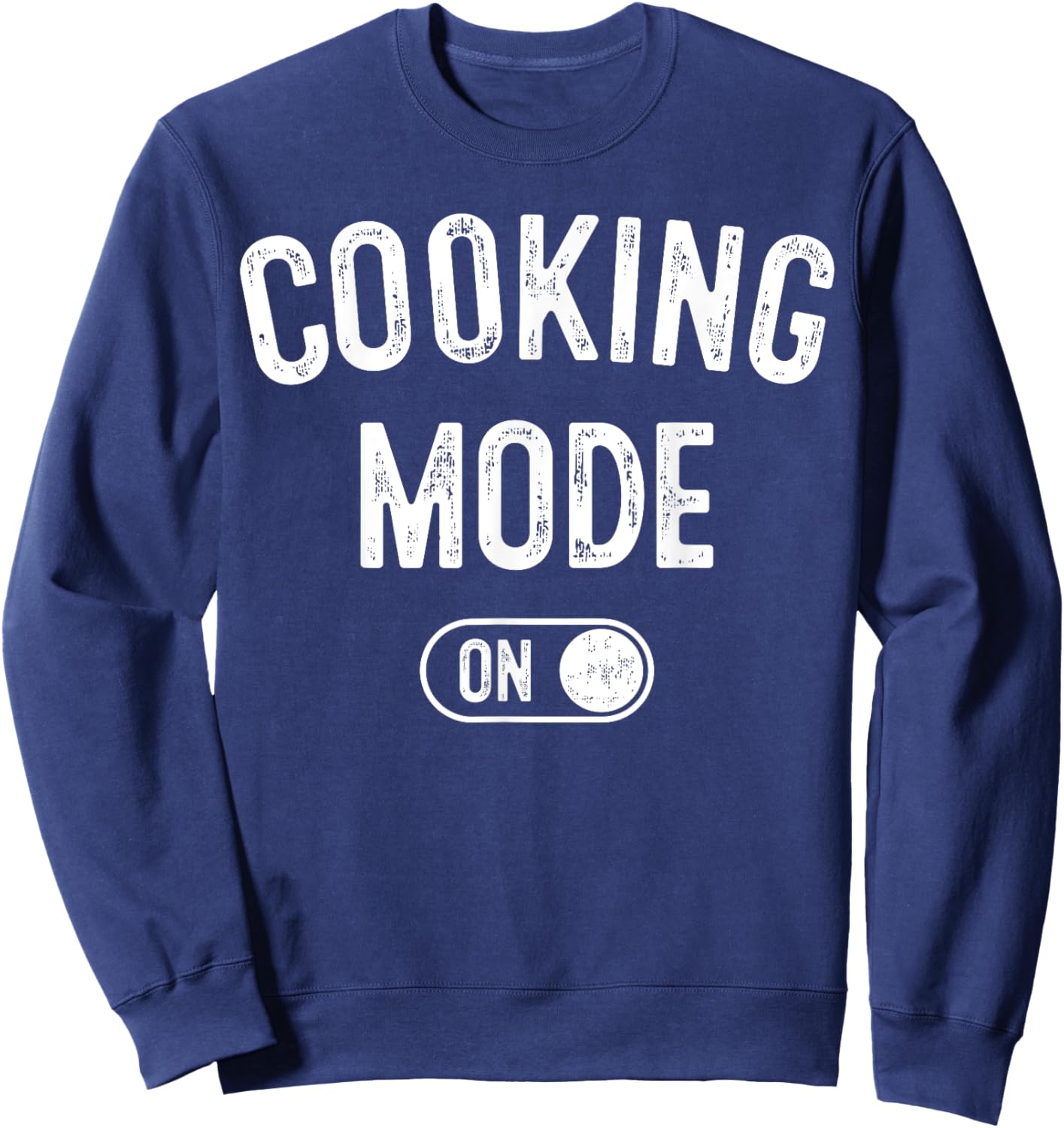 Cooking Mode On Funny Chef Gift Mom Grandma Home Cooking Sweatshirt - Sweatshirt | Navy