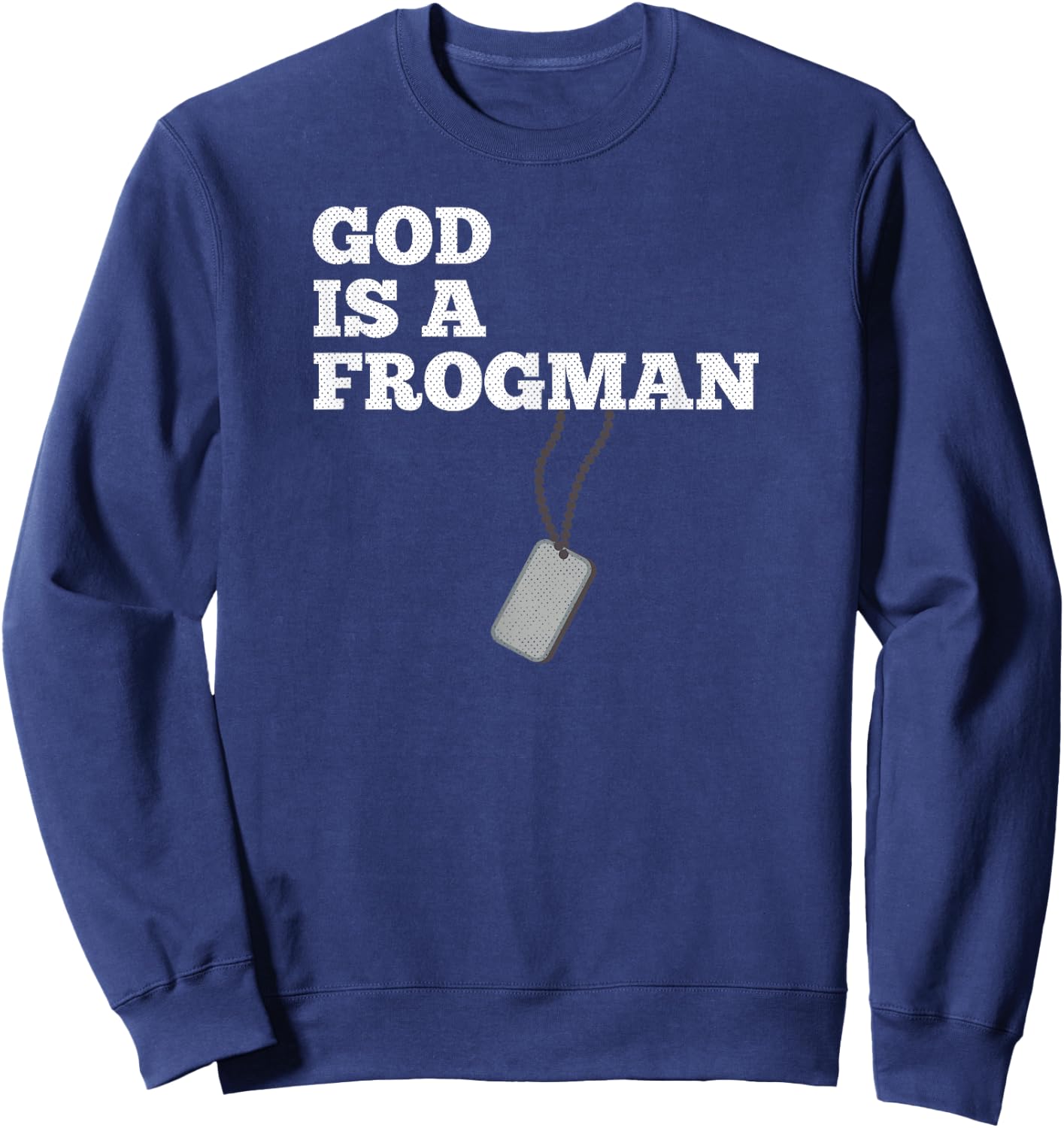 God is A Frogman Military Deployment Sweatshirt - Sweatshirt | Navy