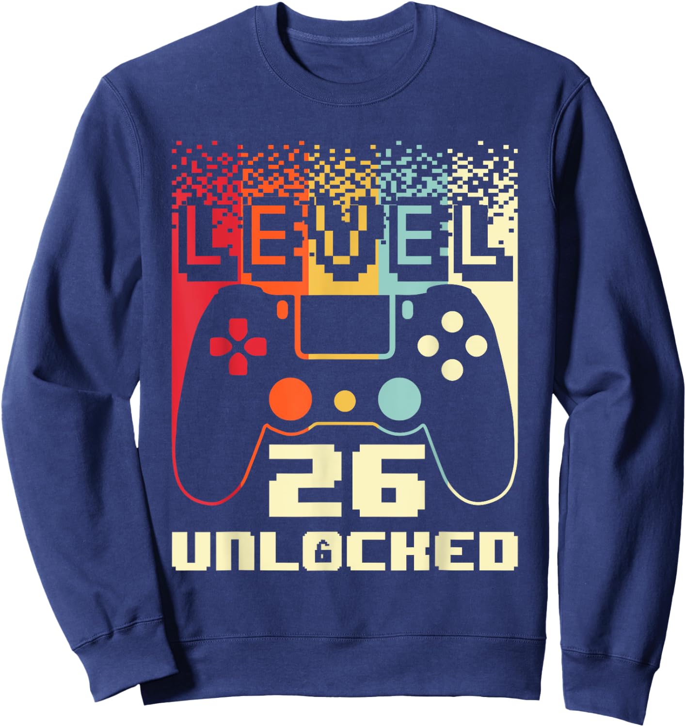 26th Birthday Level 26 Unlocked Gamer 26 Year Old Sweatshirt - Sweatshirt | Navy